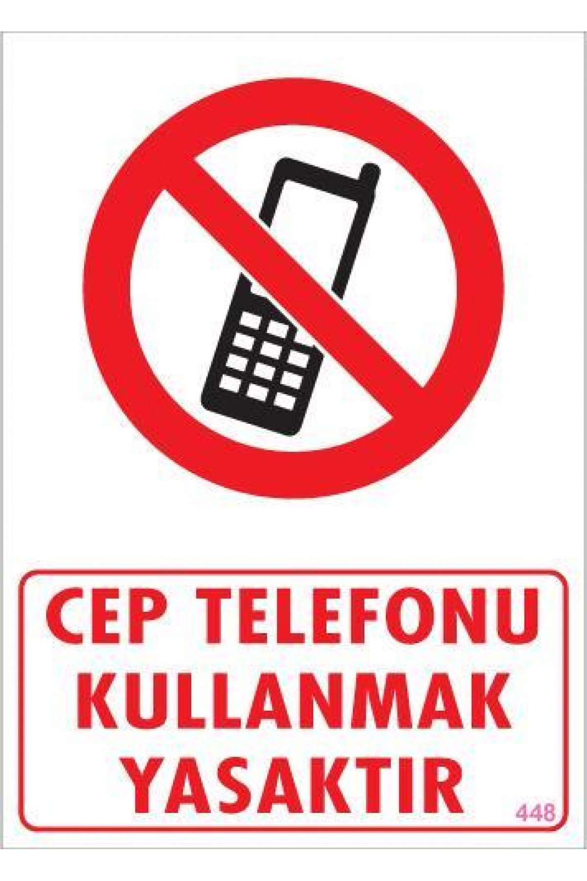 Lisinya202 Cep Telefonu Kullanma Uyarı Levhası 25x35 KOD:448