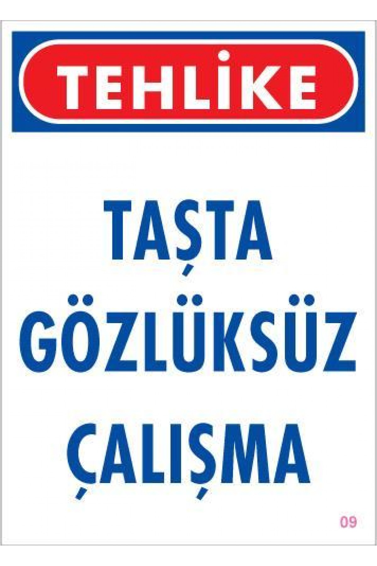 Lisinya202 Gözlüksüz Çalışma Uyarı Levhası 25x35 KOD:9
