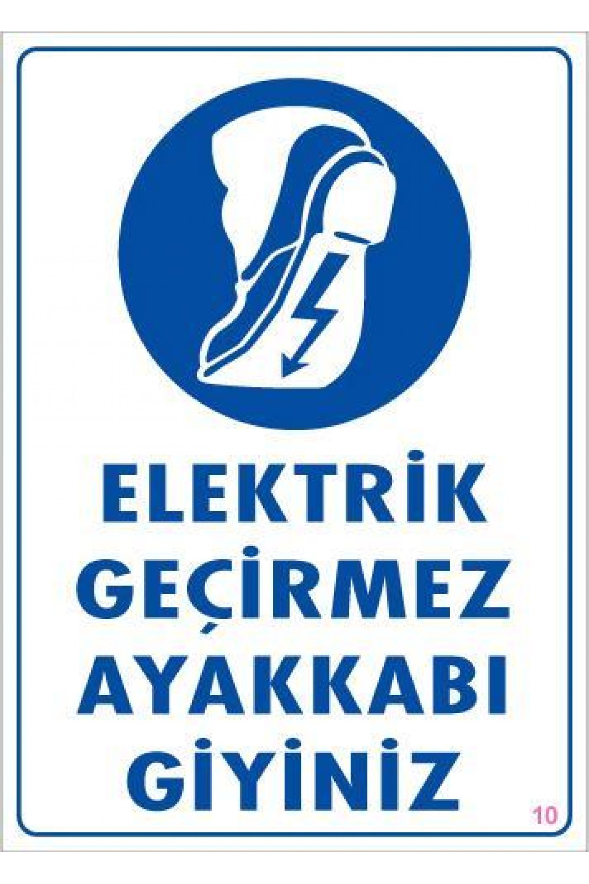 Lisinya202 Elektrik Geçirmez Ayakkabı Uyarı Levhası 25x35 KOD:10