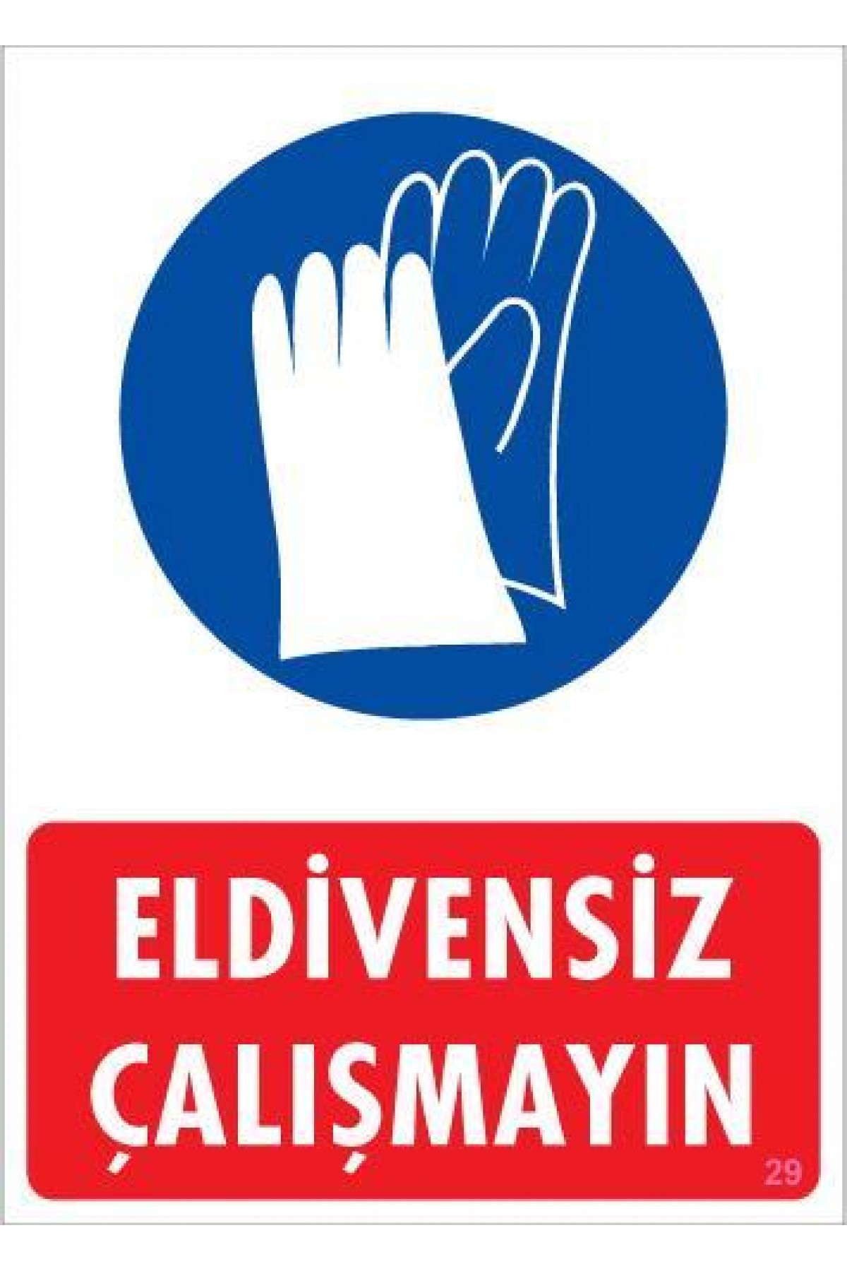 Lisinya202 Eldiven Giy Uyarı Levhası 25x35 KOD:29