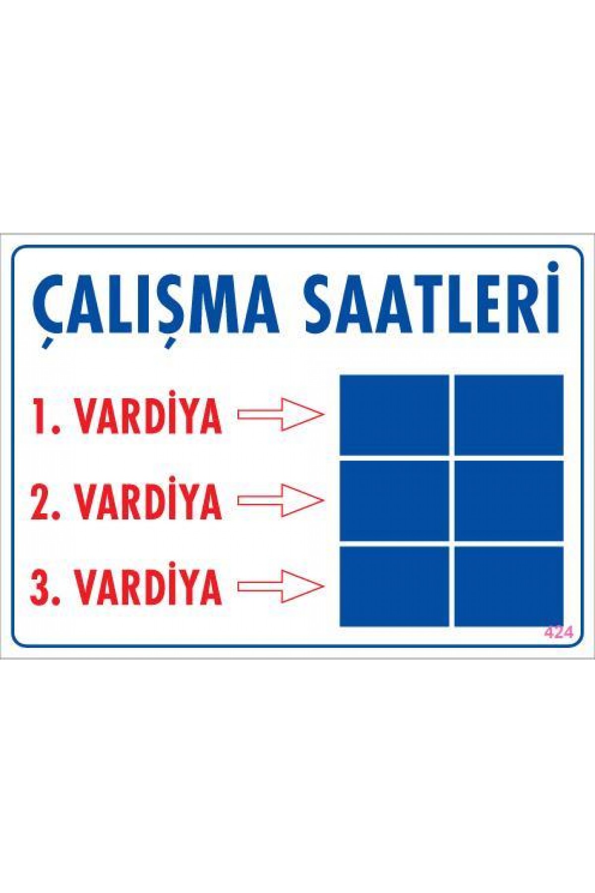 Lisinya202 Çalışma Saatleri Uyarı Levhası 25x35 KOD:424