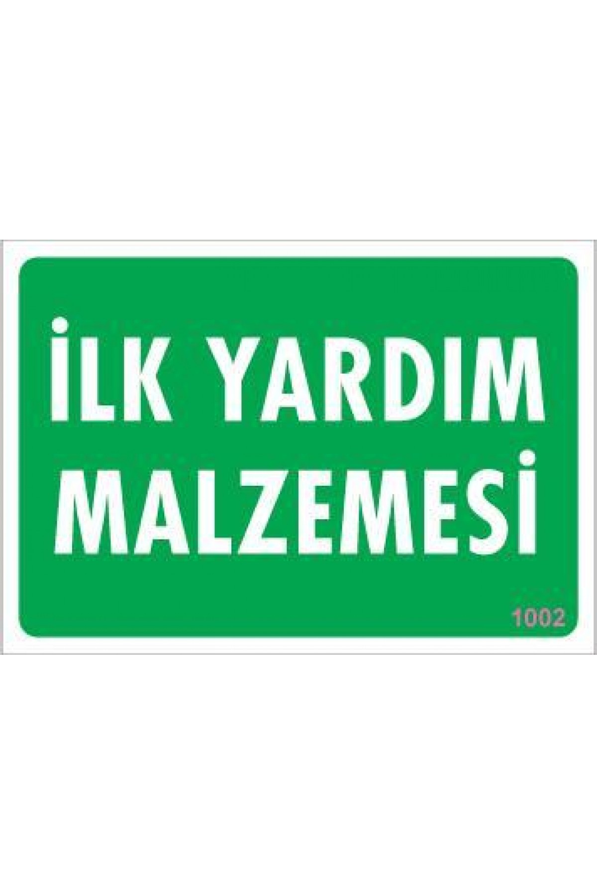 İlk Yardım Malzemesi Uyarı Levhası 17,5x25 KOD:1002 Lisinya202 İlk Yardım Malzemesi Uyarı Levhası 17,5x25 KOD:1002