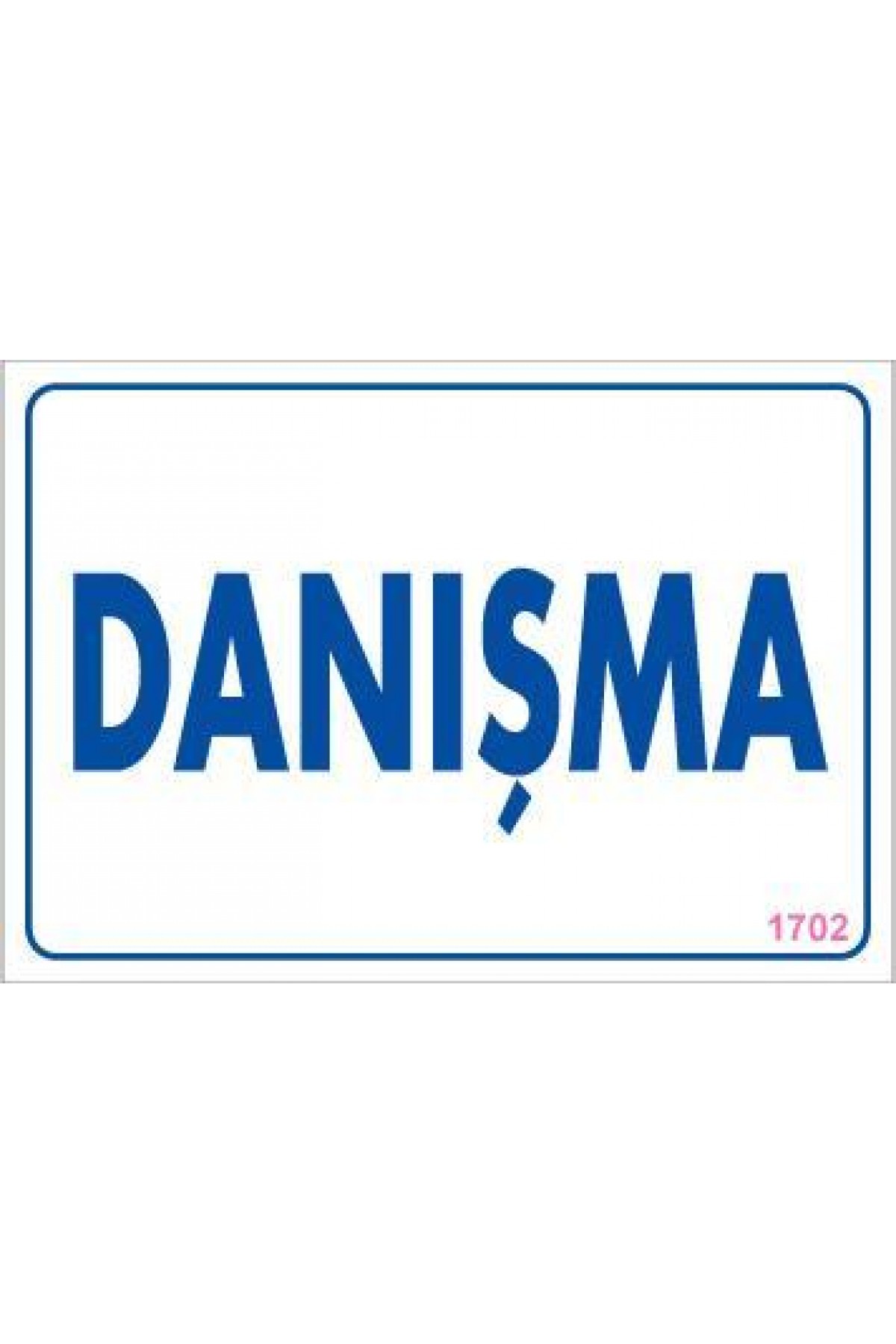 Lisinya202 Danışma Uyarı Levhası 17,5x25 KOD:1702
