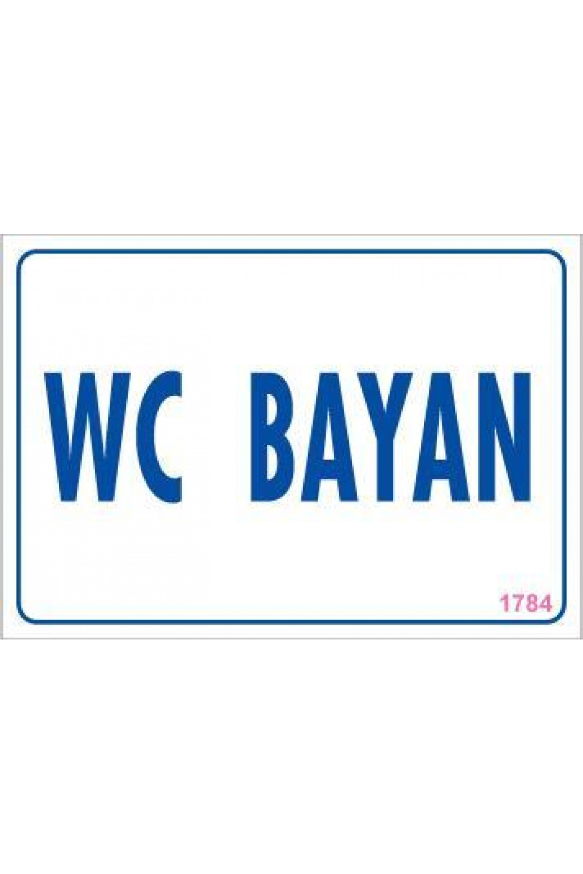 Lisinya202 WC Uyarı Levhası 17,5x25 KOD:1784