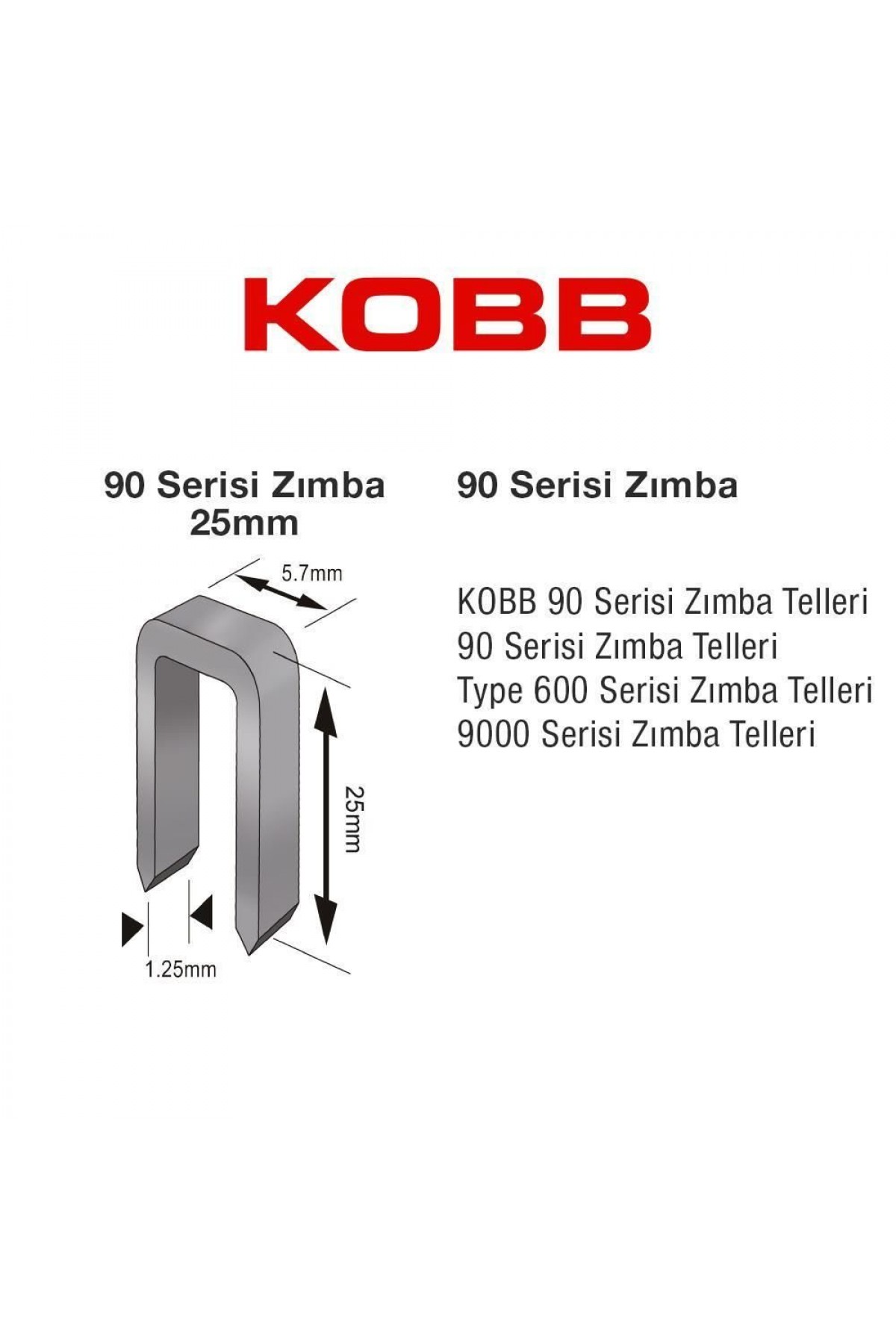 Kobb KBZ9025 25 mm 2500 Adet U Zımba Teli Kobb KBZ9025 25 mm 2500 Adet U Zımba Teli