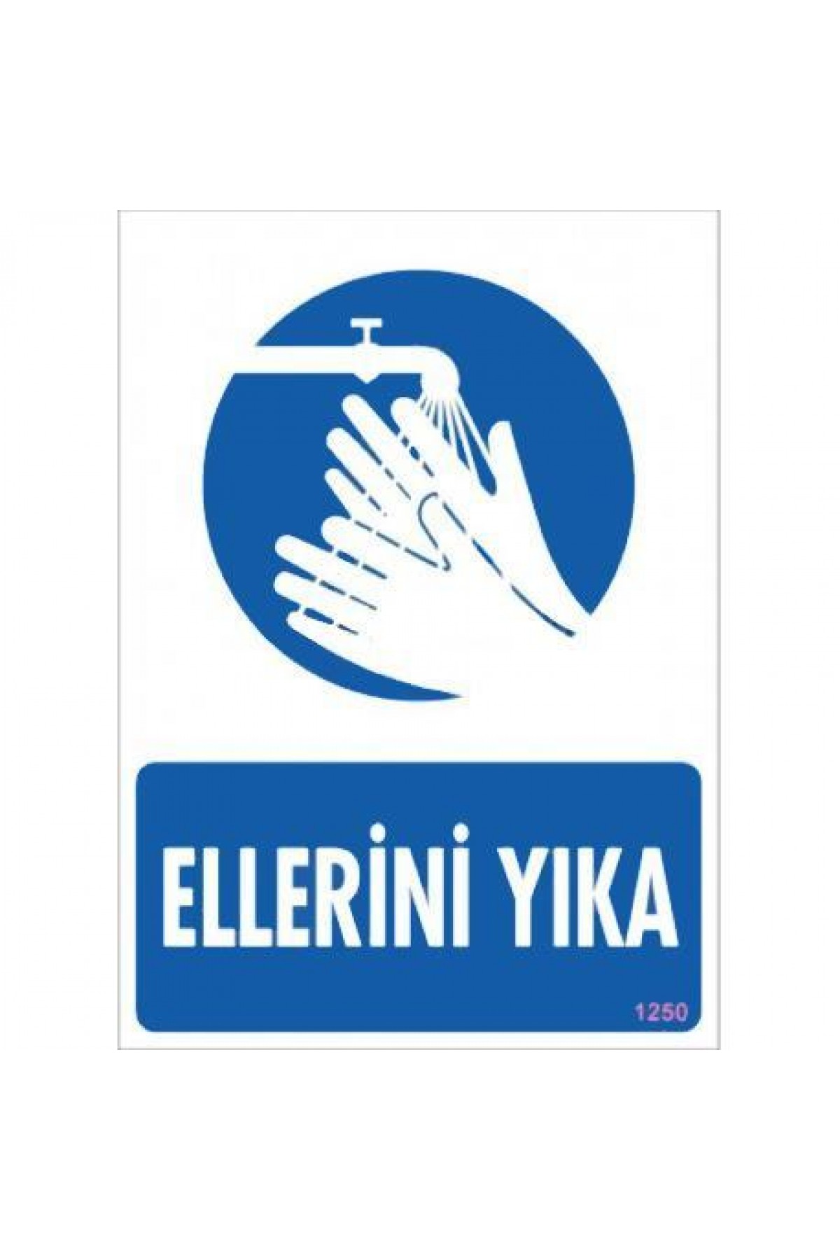 Lisinya202 Ellerini Yıka Uyarı Levhası 25x35 KOD:1250