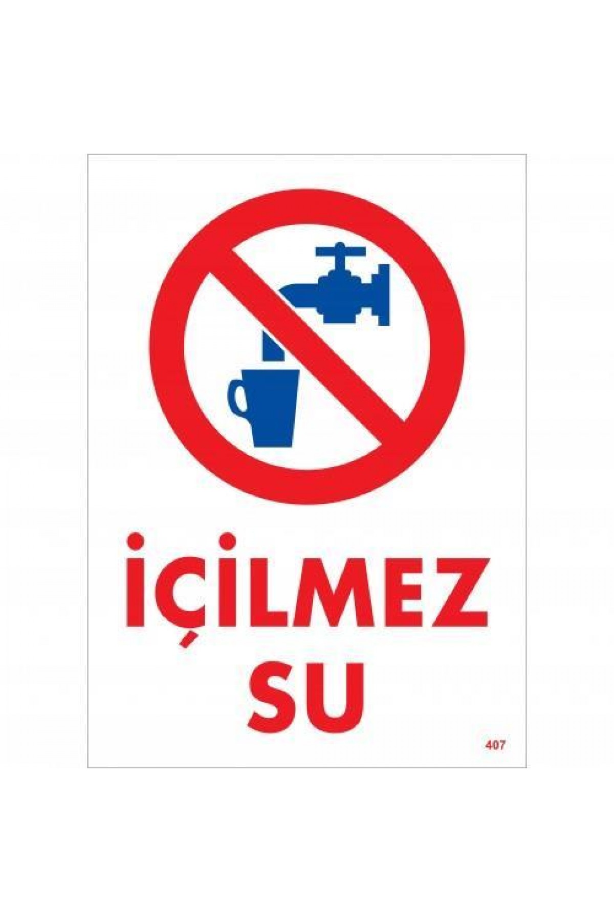 Lisinya202 İçilmez Su Uyarı Levhası 25x35 KOD:407