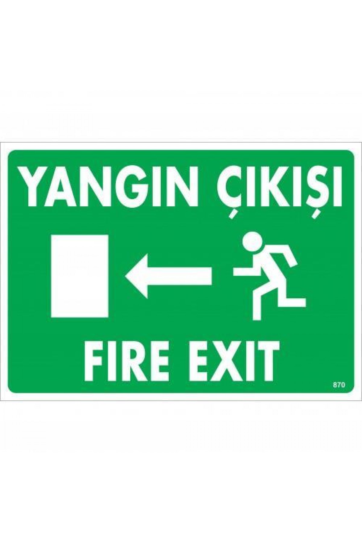Yangın Çıkışı Sol Uyarı Levhası 25x35 KOD:870 Lisinya202 Yangın Çıkışı Sol Uyarı Levhası 25x35 KOD:870