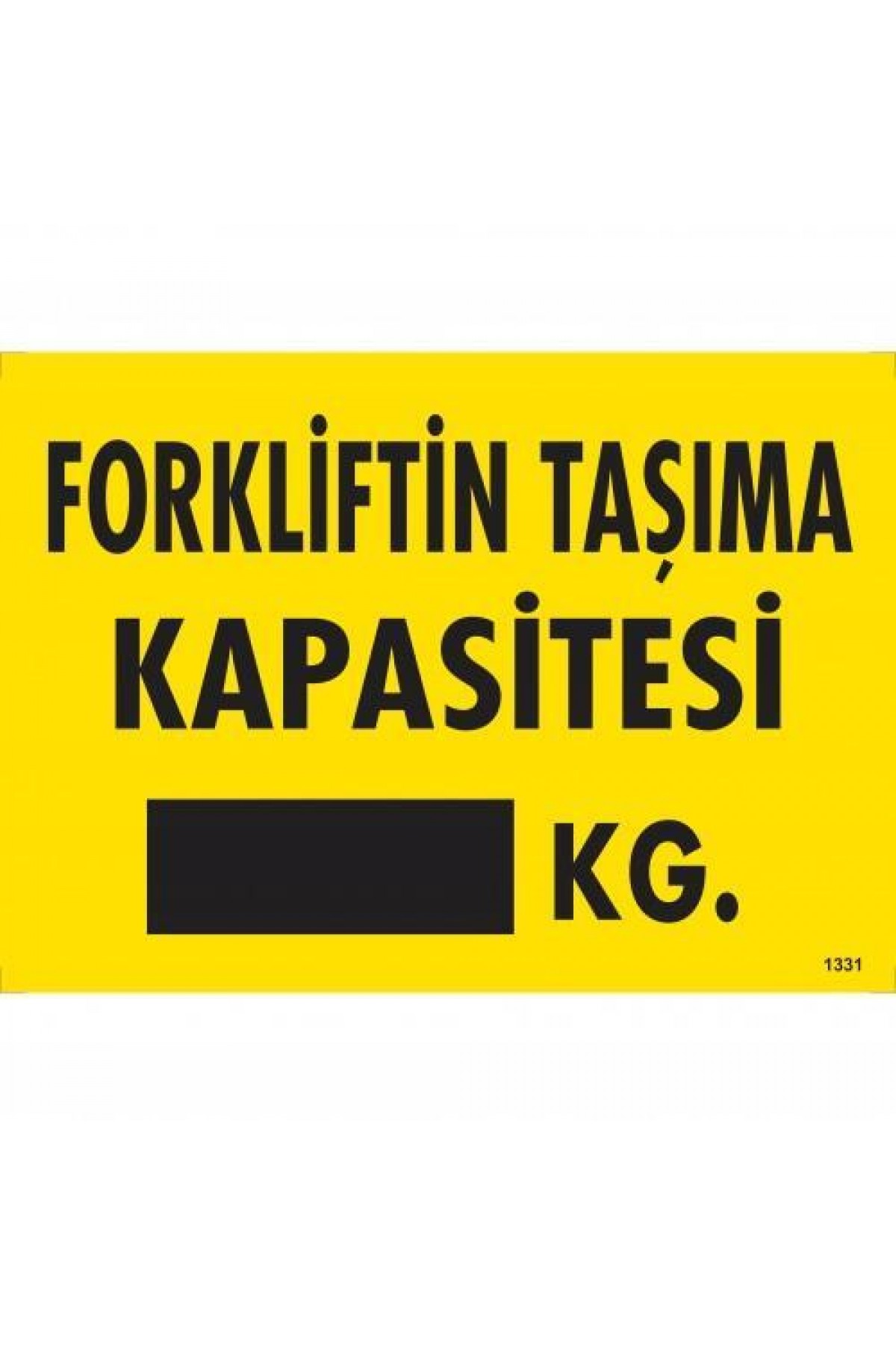 Lisinya202 Forkliftin Taşıma Kapasitesi Uyarı Levhası 25x35 KOD:1331