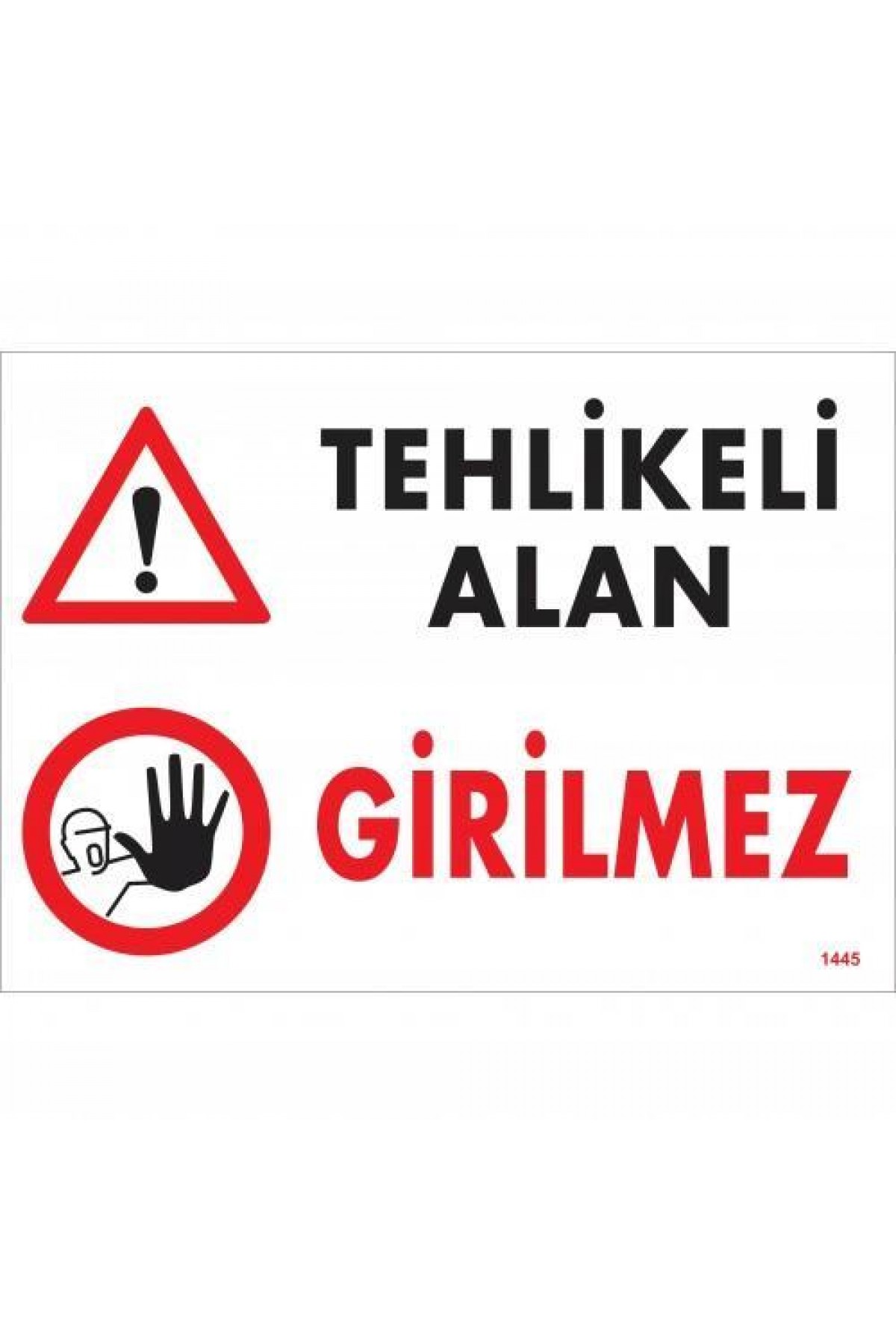 Tehlikeli Alan Girilmez Uyarı Levhası 25x35 KOD:1445 Lisinya202 Tehlikeli Alan Girilmez Uyarı Levhası 25x35 KOD:1445