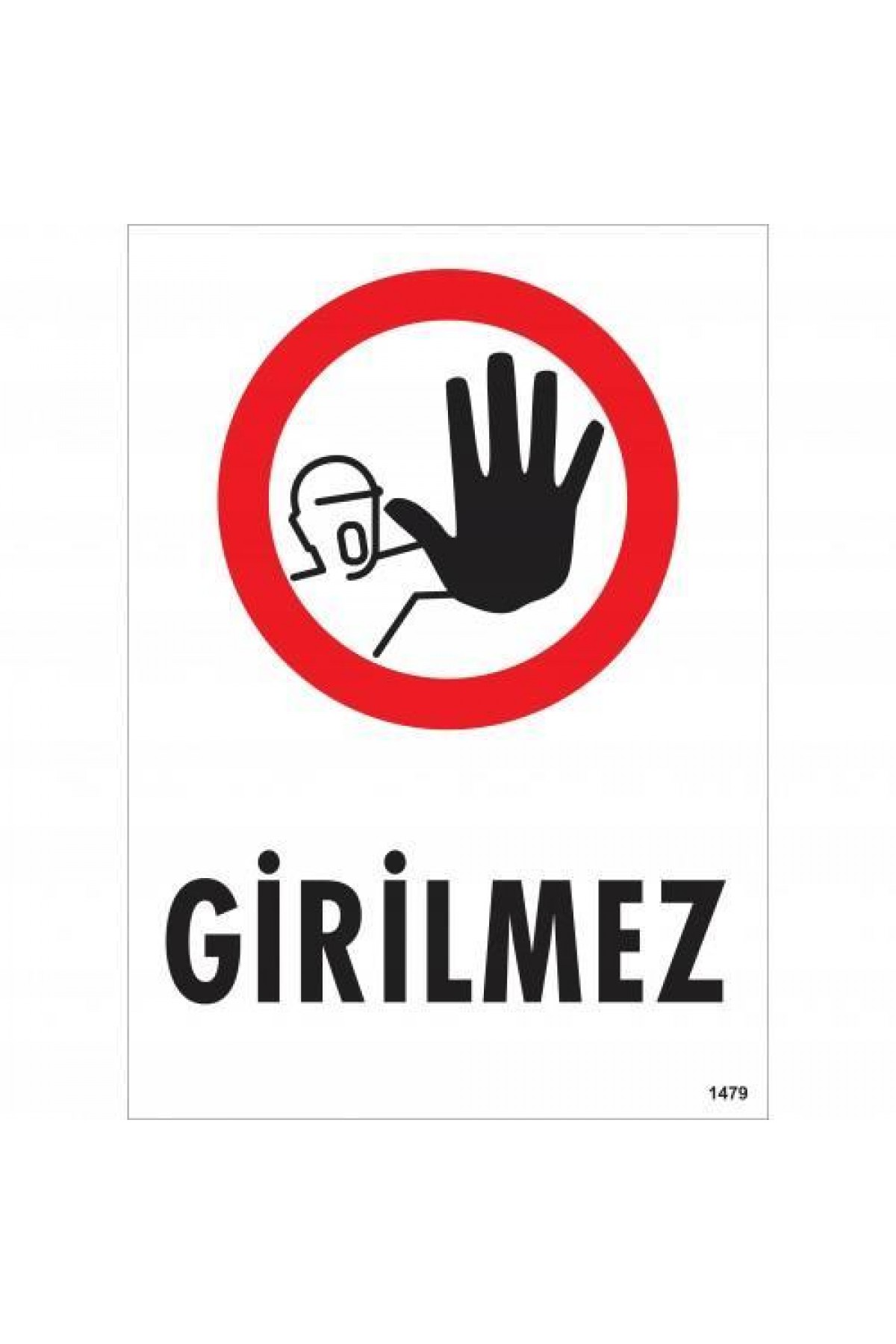 Lisinya202 Girilmez Uyarı Levhası 25x35 KOD:1479