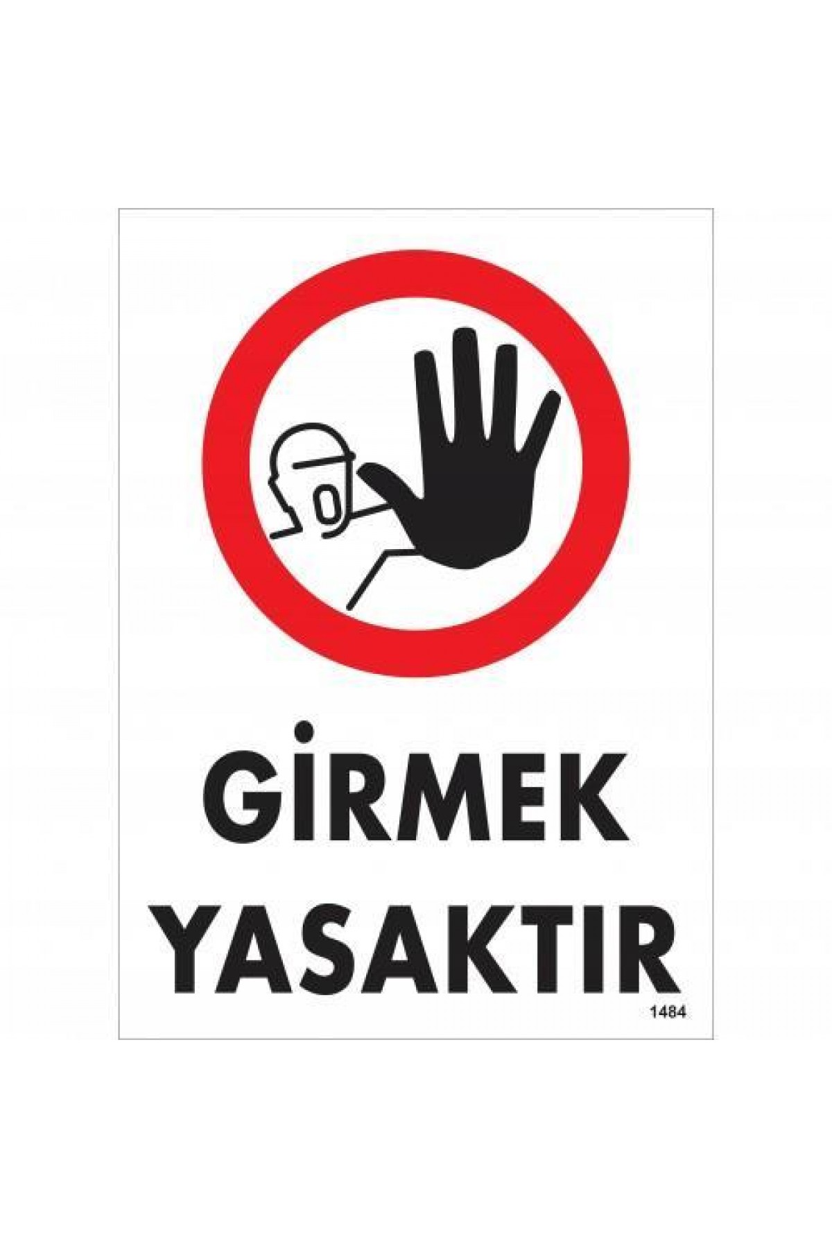Lisinya202 Girmek Yasaktır Uyarı Levhası 25x35 KOD:1484