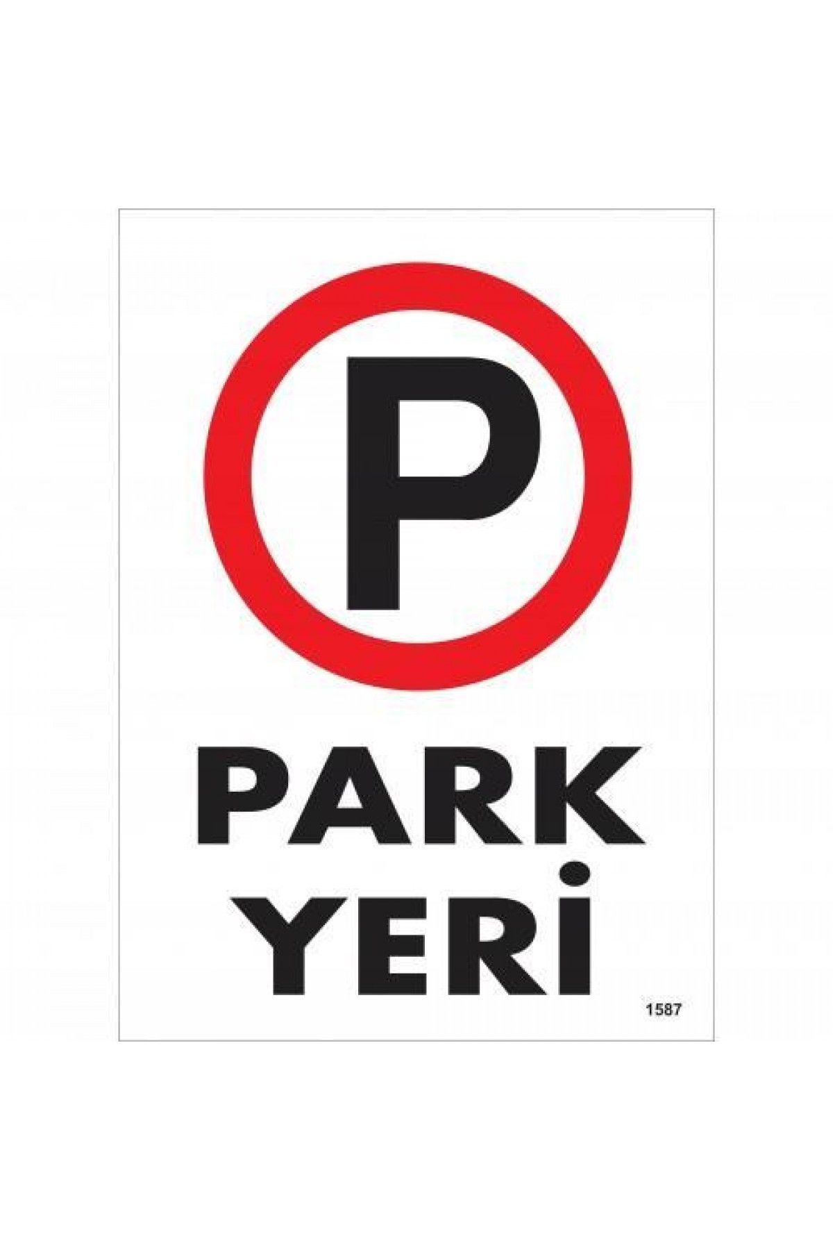 Lisinya202 Park Yeri Uyarı Levhası 25x35 KOD:1587