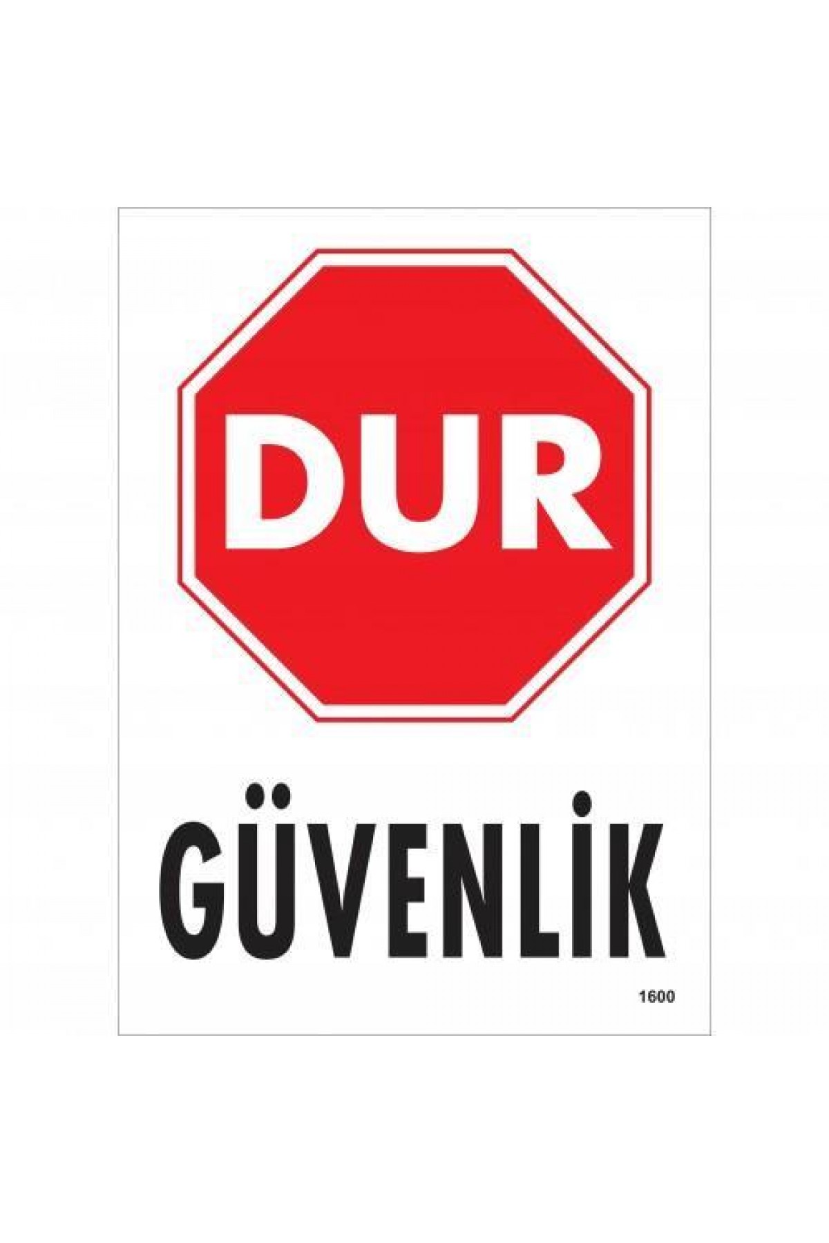 Dur Güvenlik Siyah Kırmızı Uyarı Levhası 25x35 KOD:1600 Lisinya202 Dur Güvenlik Siyah Kırmızı Uyarı Levhası 25x35 KOD:1600