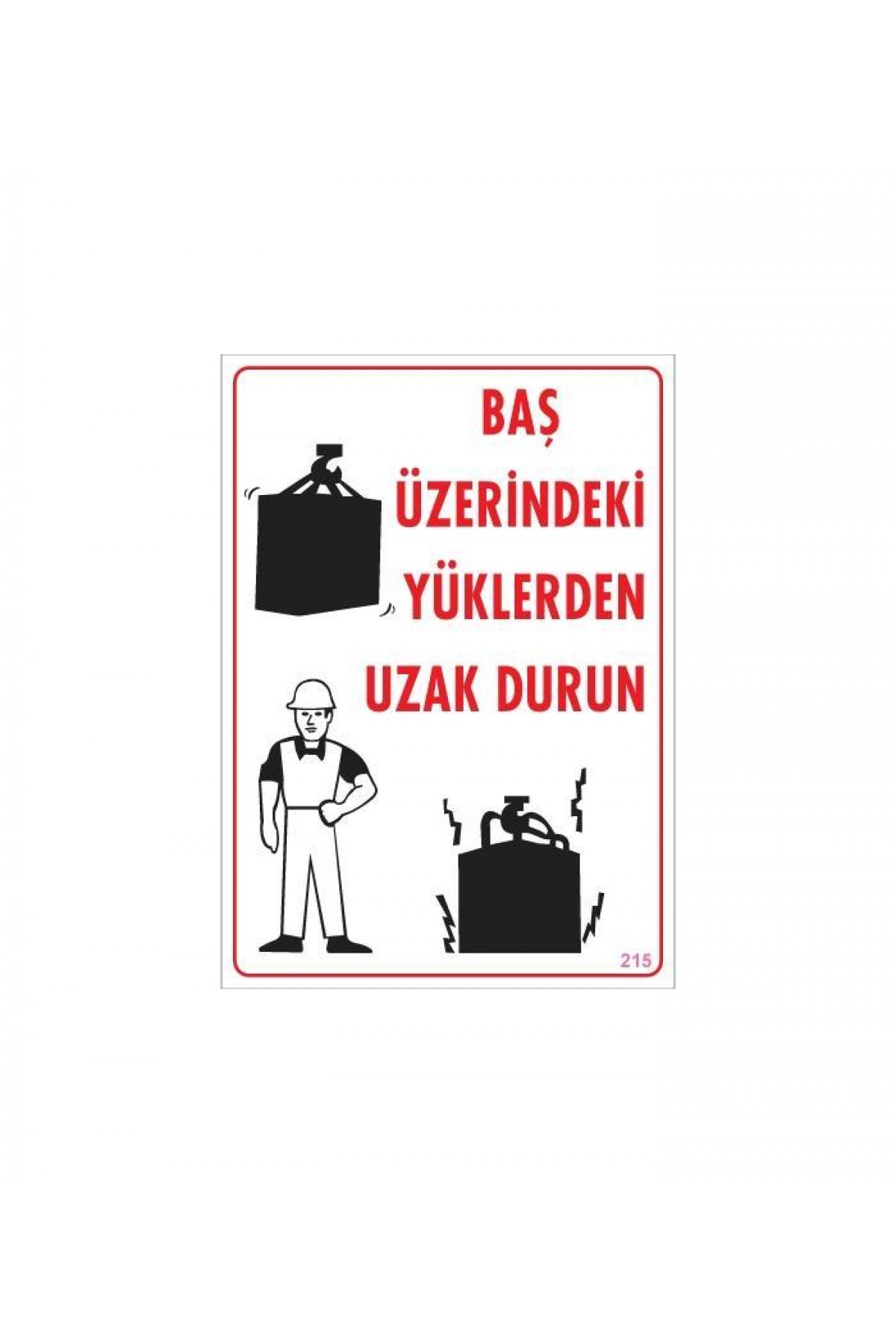 Lisinya202 Yükleme Alanı Uyarı Levhası 25x35 No: 215