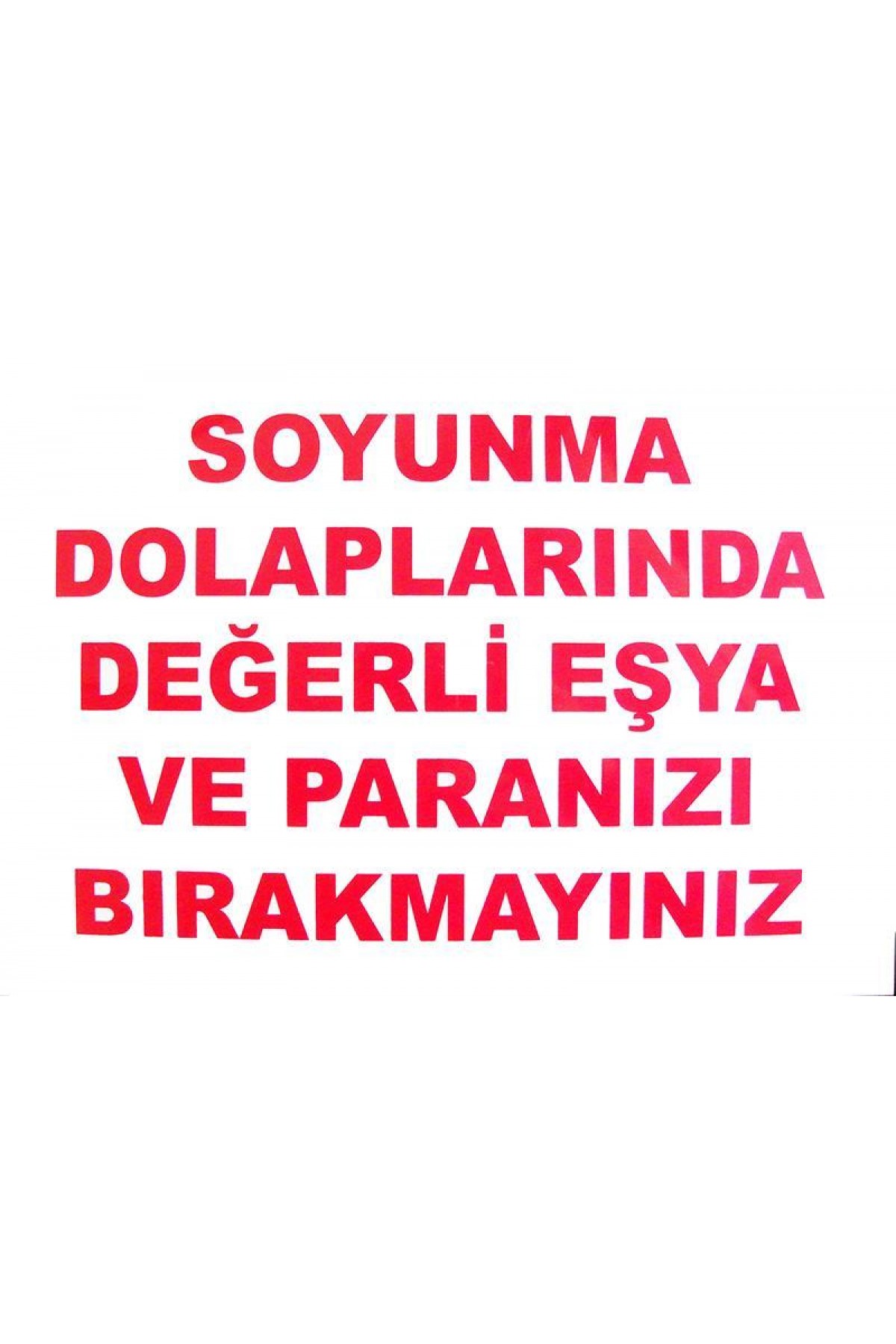 Lisinya202 Soyunma Dolabı Uyarı Levhası 25x35 KOD: 440