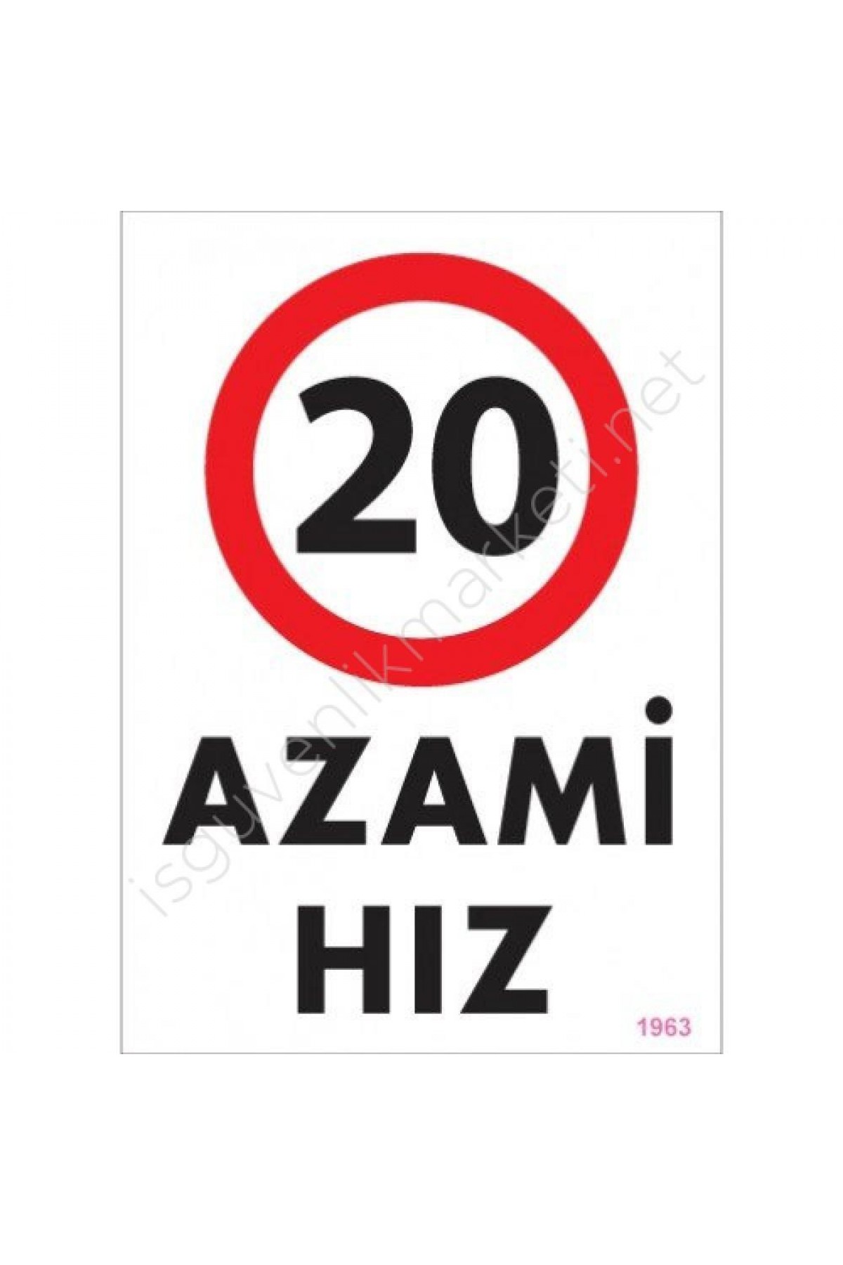 Lisinya202 20 Azami Hız Uyarı Levhası 25x35 KOD:1963