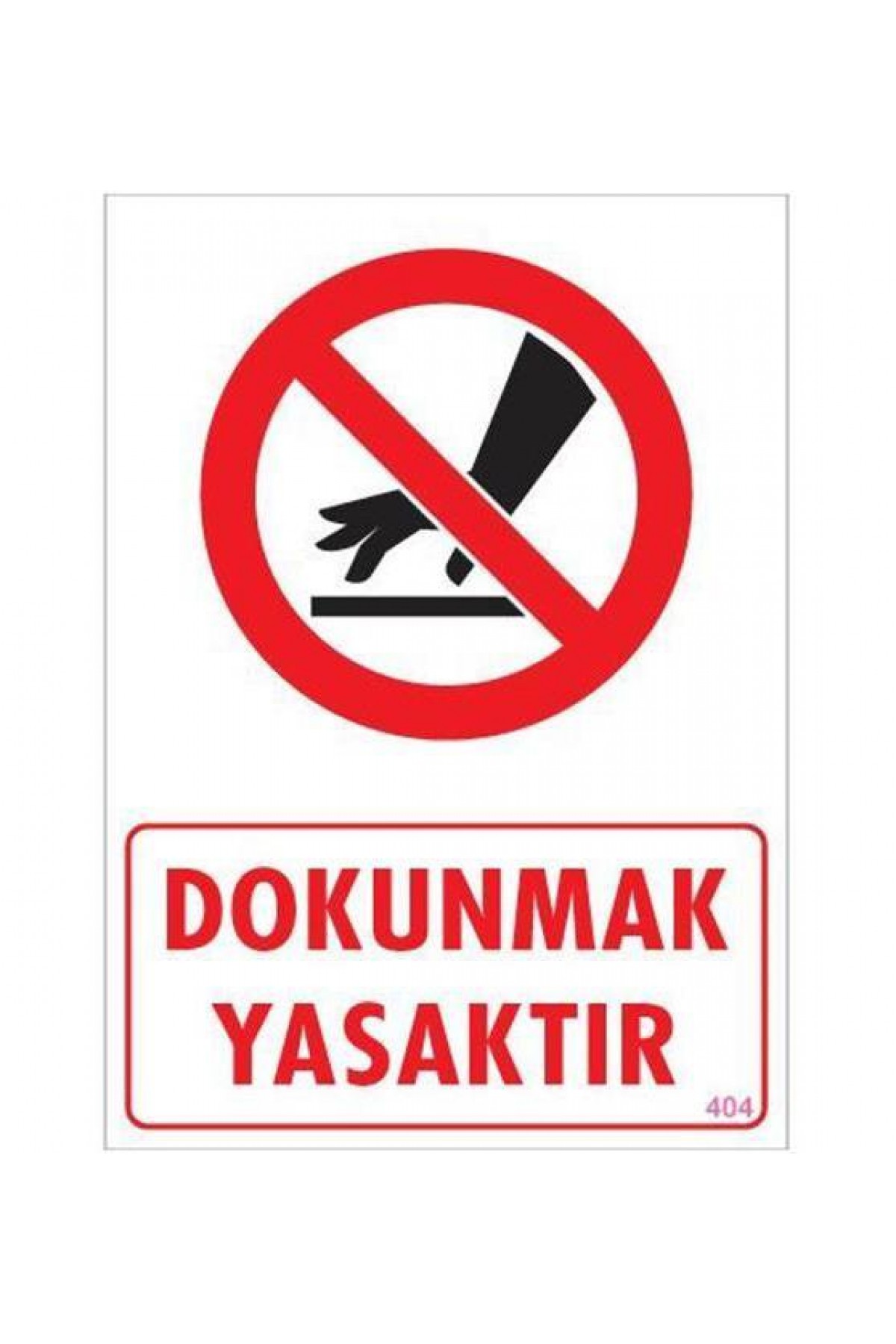 Lisinya202 Dokunmak Yasaktır Uyarı Levhası 25x35 KOD: 404