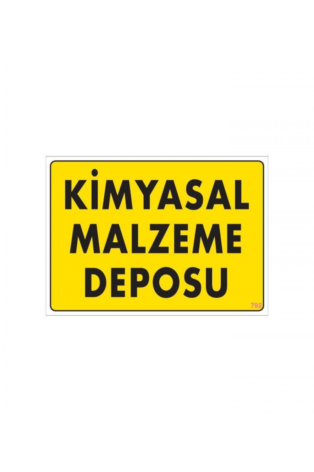 Lisinya202 Kimyasal Malzeme Deposu Uyarı Levhası 25x35 KOD: 792