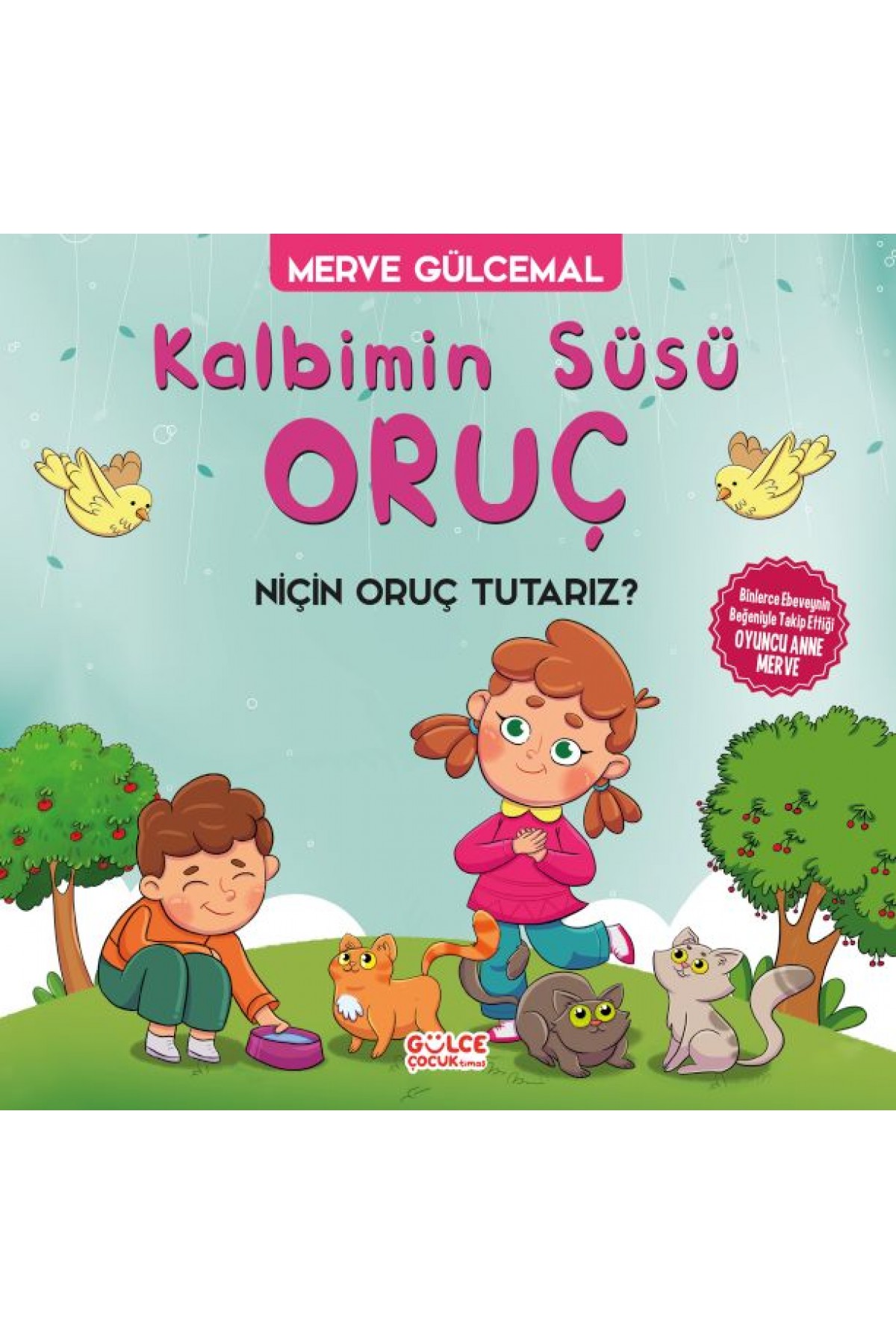 Kalbimin Süsü Oruç - Neden Oruç Tutarız? Kalbimin Süsü Oruç - Neden Oruç Tutarız?