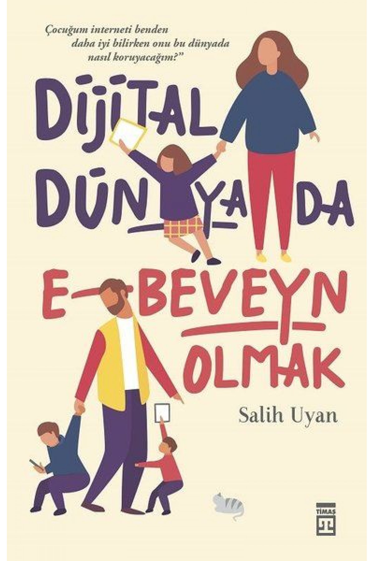 Dijital Dünyada E-Beveyn Olmak