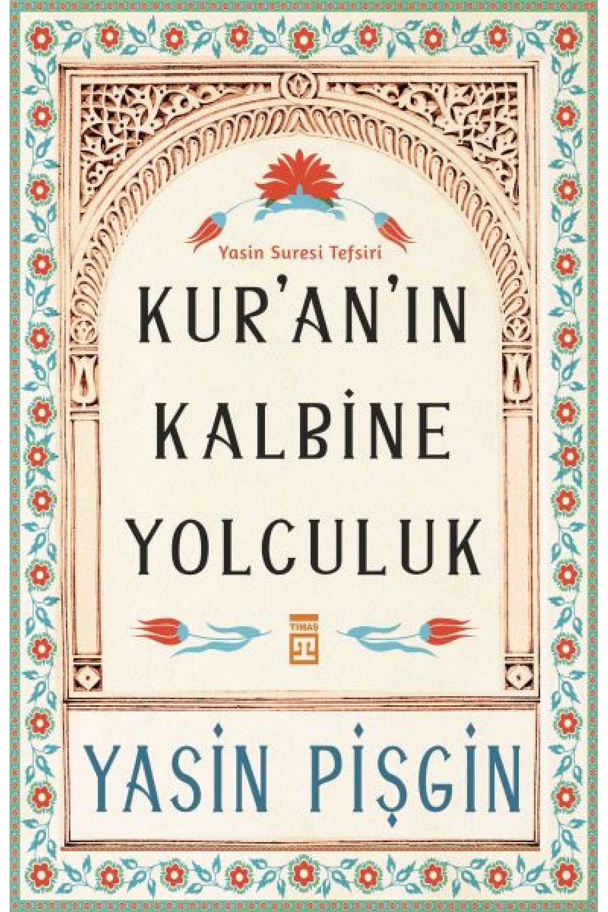 Kur'an'ın Kalbine Yolculuk
