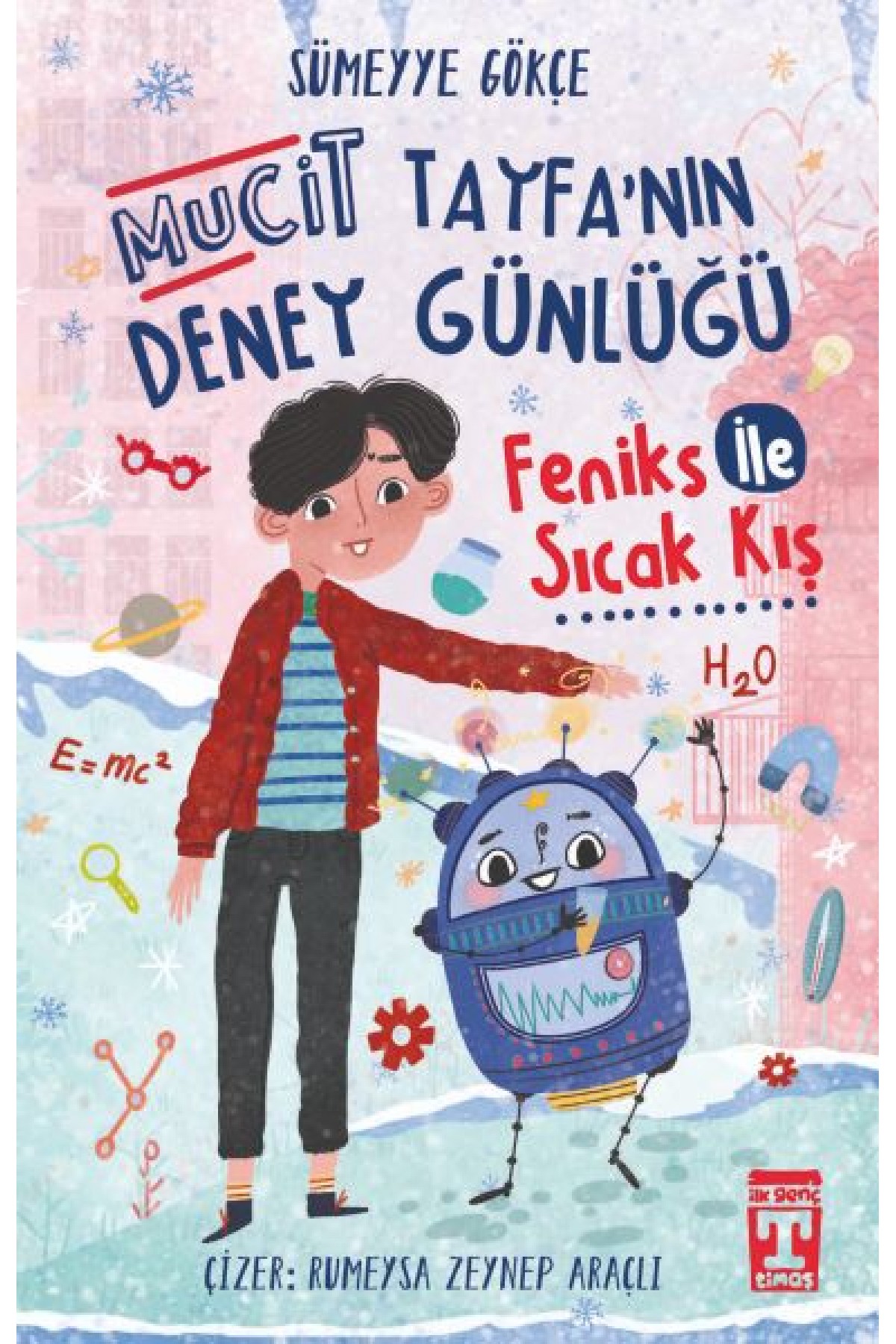 Feniks İle Sıcak Kış - Mucit Tayfanın Deney Günlüğü Feniks İle Sıcak Kış - Mucit Tayfanın Deney Günlüğü