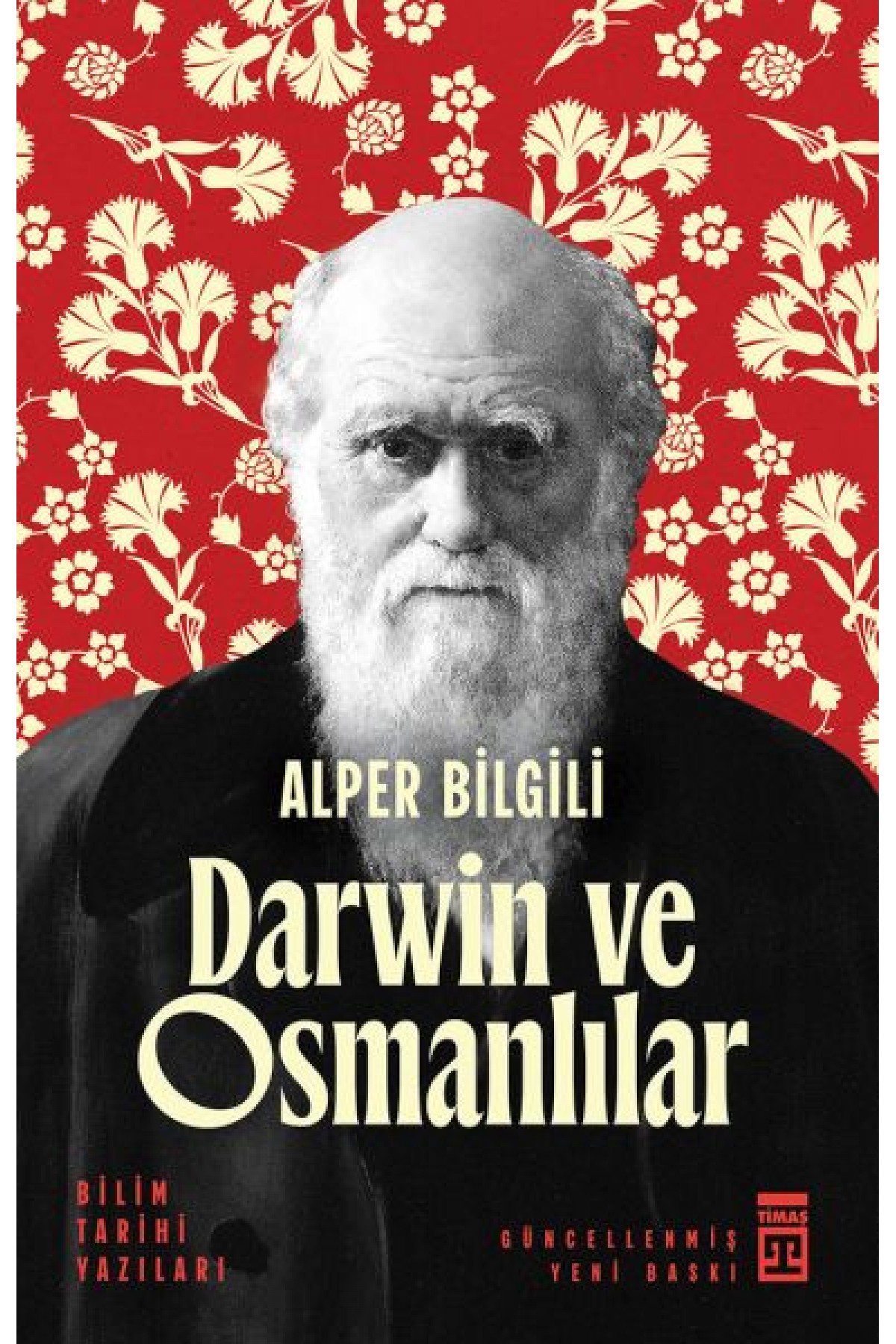 Darwin ve Osmanlılar - Bilim Tarihi Yazıları