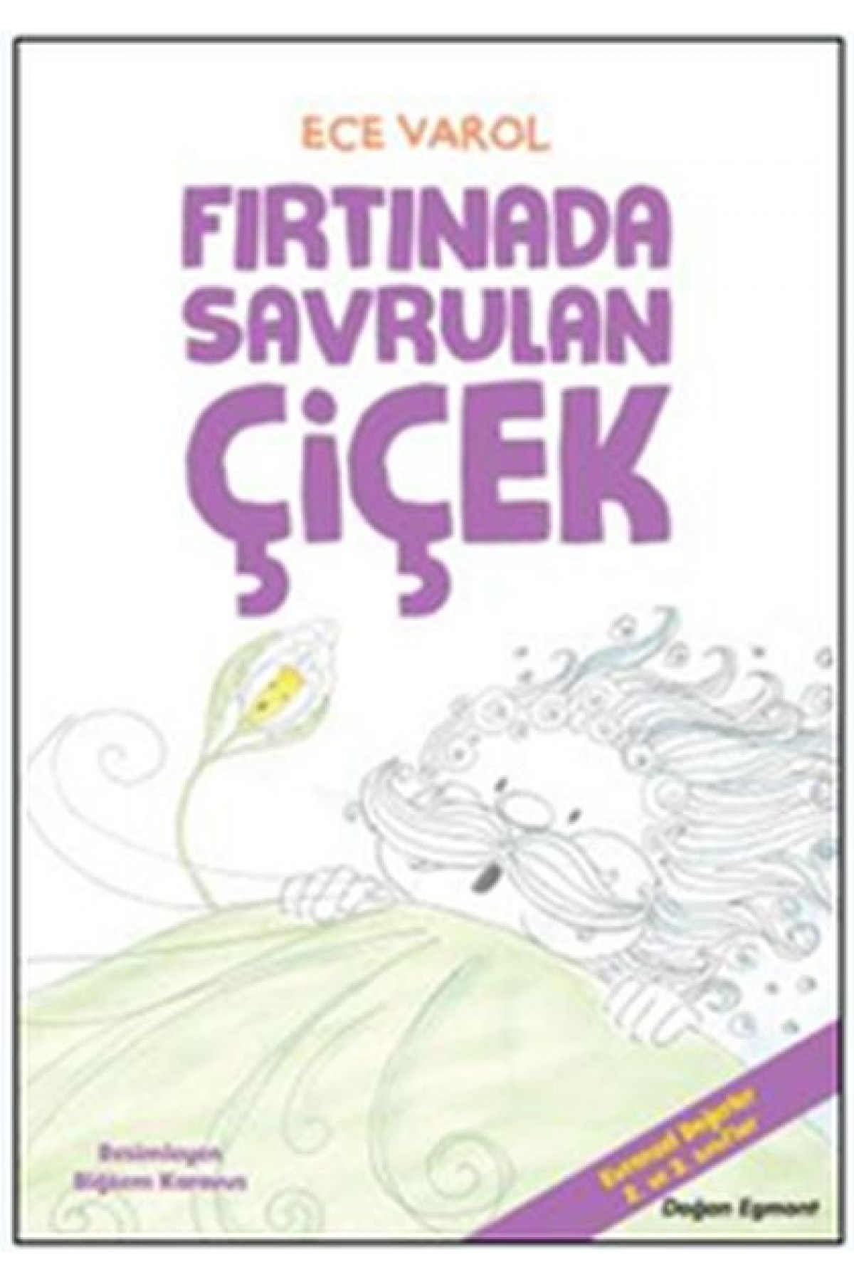 Fırtınada Savrulan Çiçek Fırtınada Savrulan Çiçek