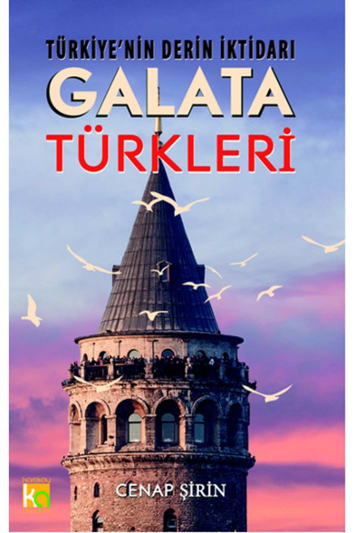Türkiye'nin Derin İktidarı Galata Türkleri