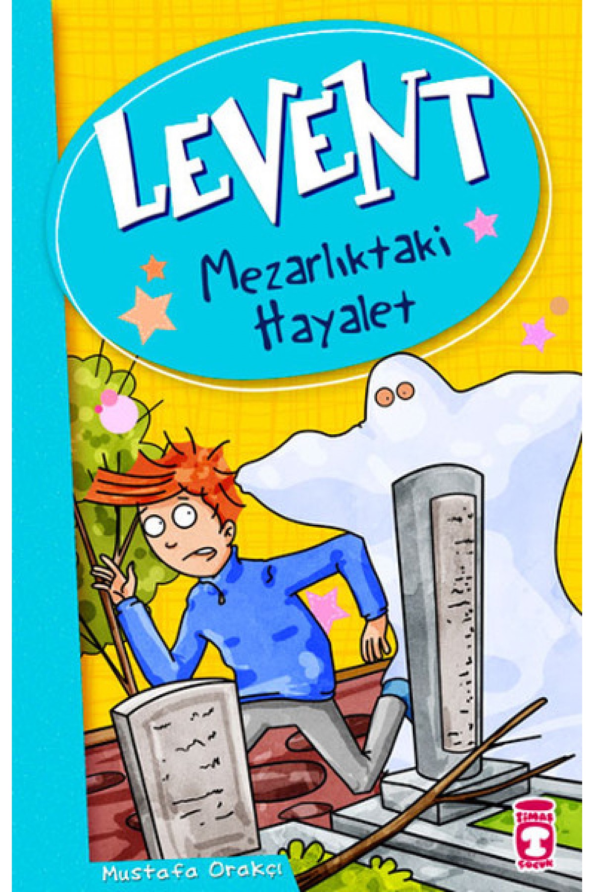 Levent ve Tayfası - 01 Mezarlıktaki Hayalet Levent ve Tayfası - 01 Mezarlıktaki Hayalet