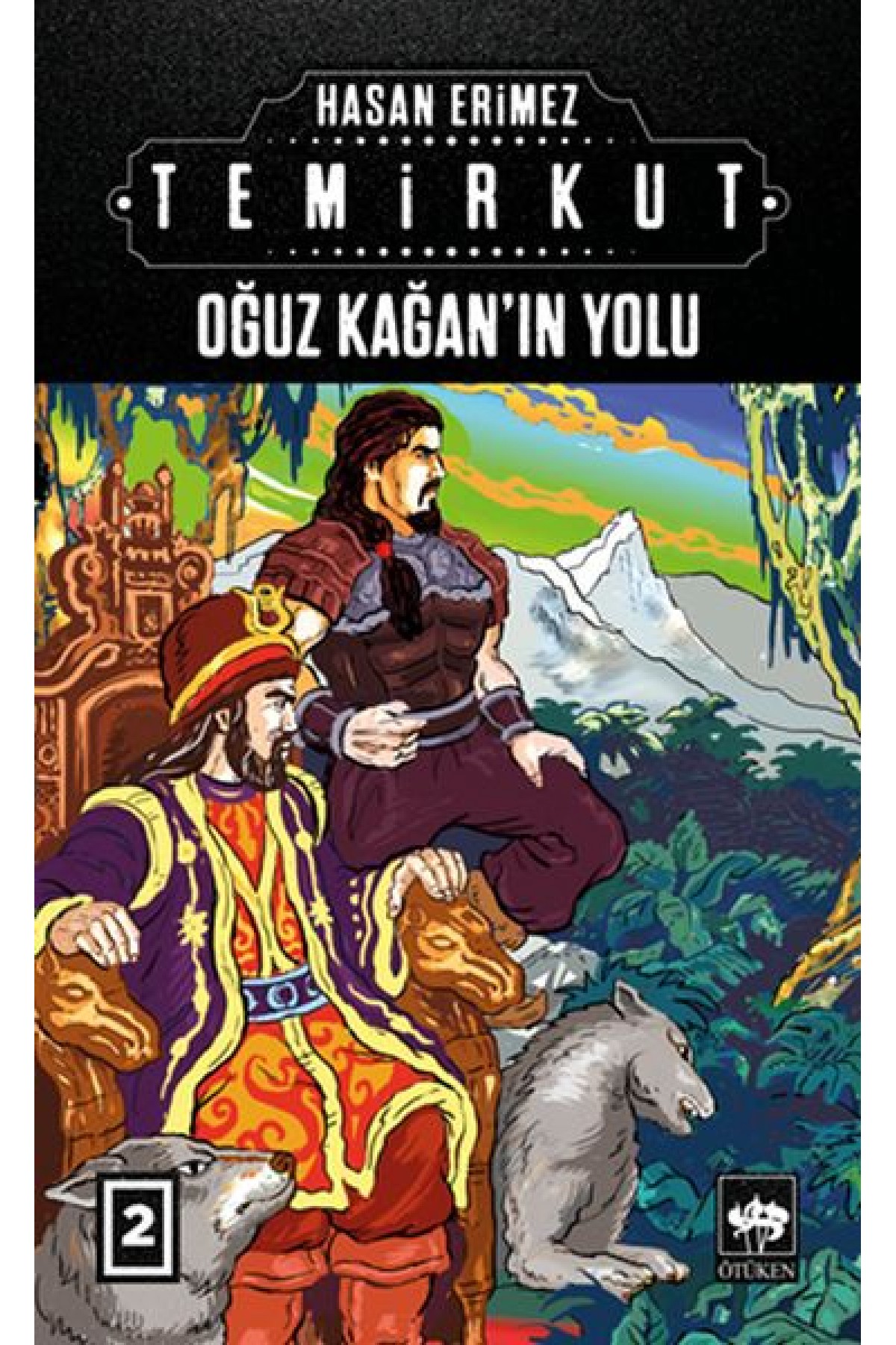 Temirkut 2 - Oğuz Kağan'ın Yolu Temirkut 2 - Oğuz Kağan'ın Yolu