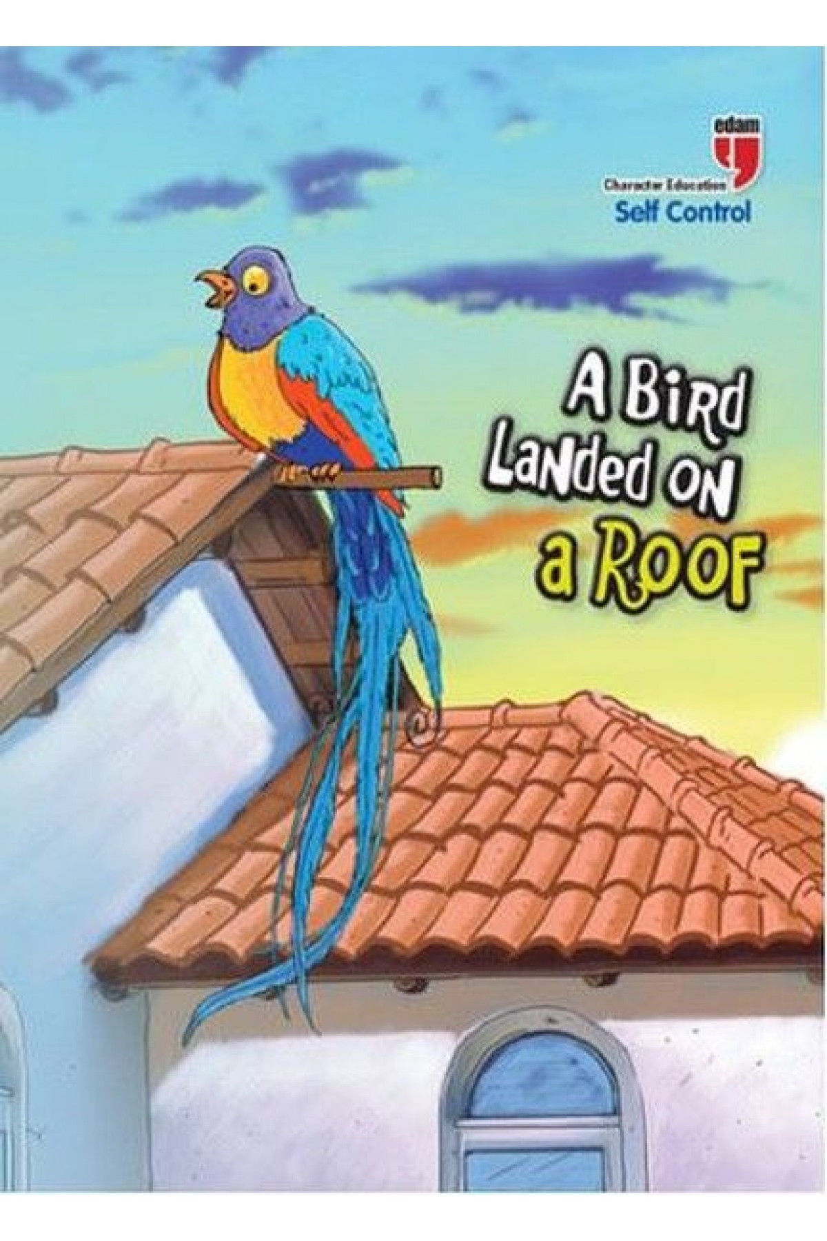A Bird Landed on a Roof - Self Control A Bird Landed on a Roof - Self Control