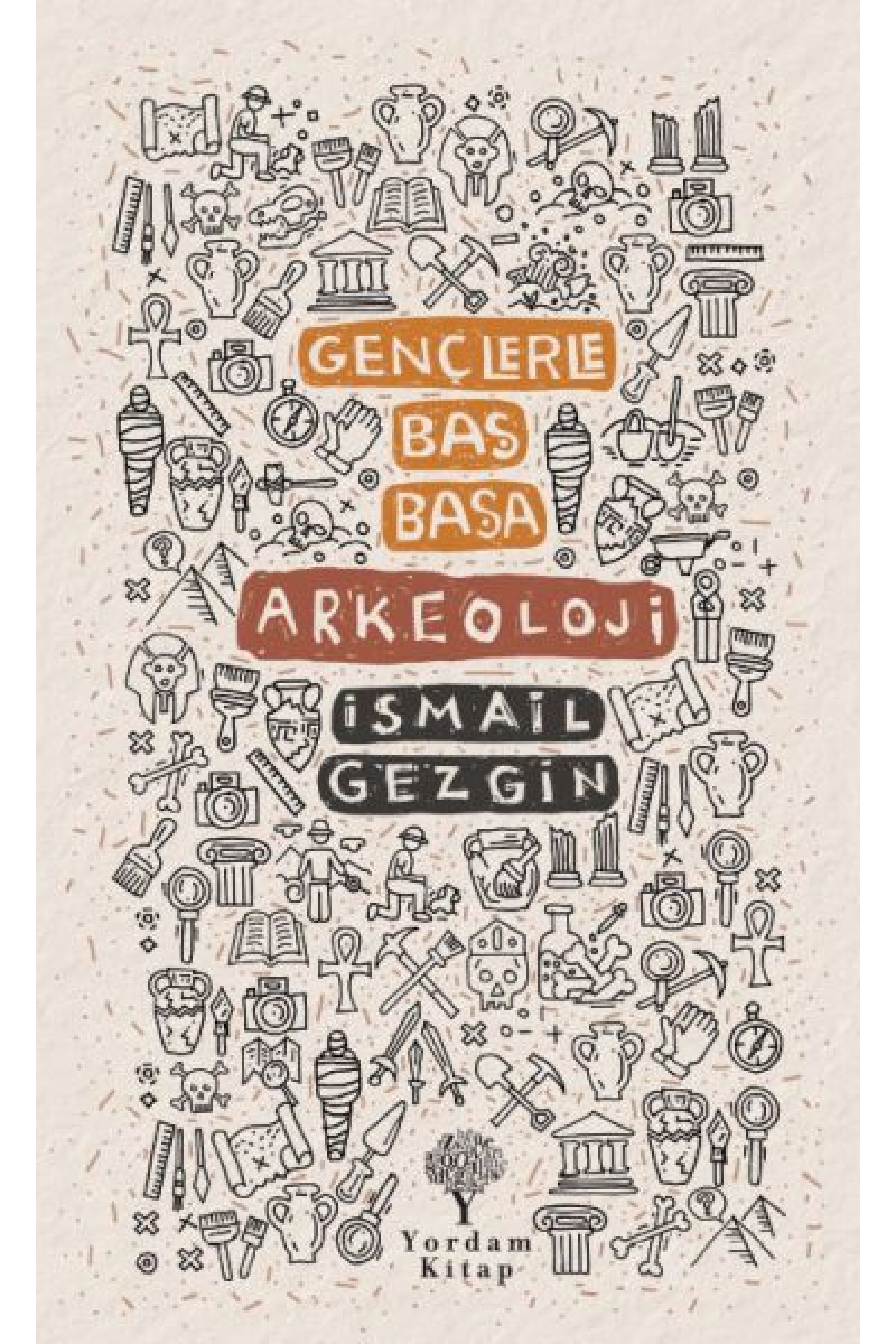 Gençlerle Baş Başa: Arkeoloji