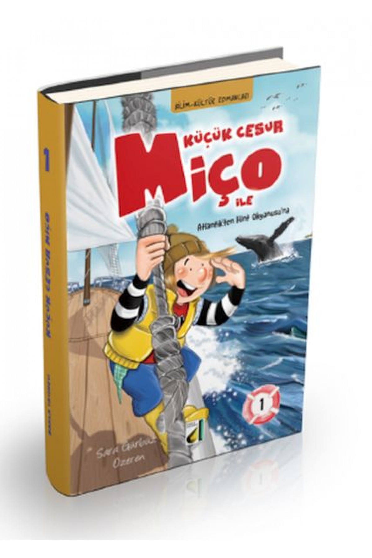 Küçük Cesur Miço ile Atlantik'ten Hint Okyanusu'na - 1 Küçük Cesur Miço ile Atlantik'ten Hint Okyanusu'na - 1