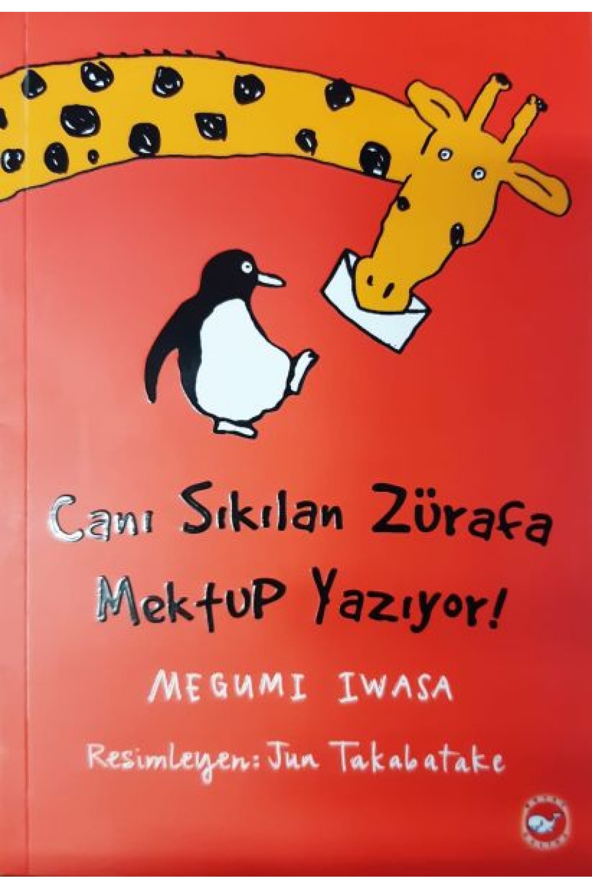 Canı Sıkılan Zürafa Mektup Yazıyor! (Ciltsiz)