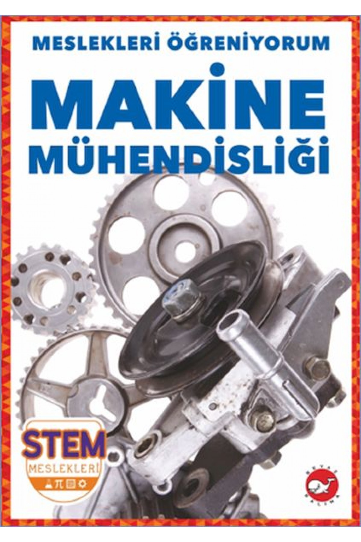 Meslekleri Öğreniyorum - Makine Mühendisliği