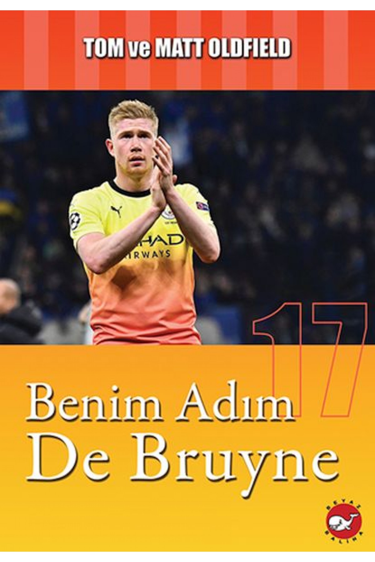 Benim Adım De Bruyne Benim Adım De Bruyne