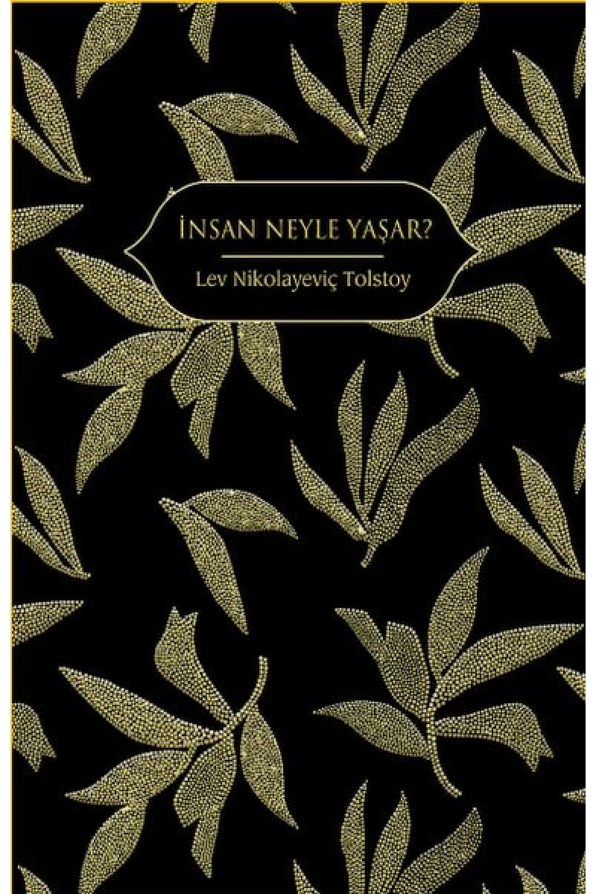 İnsan Neyle Yaşar?