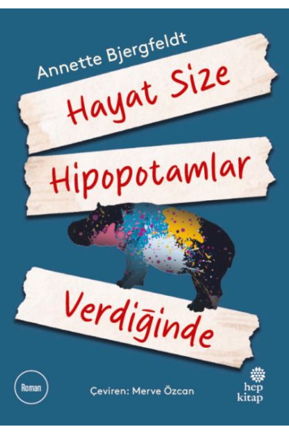 Hayat Size Hipopotamlar Verdiğinde