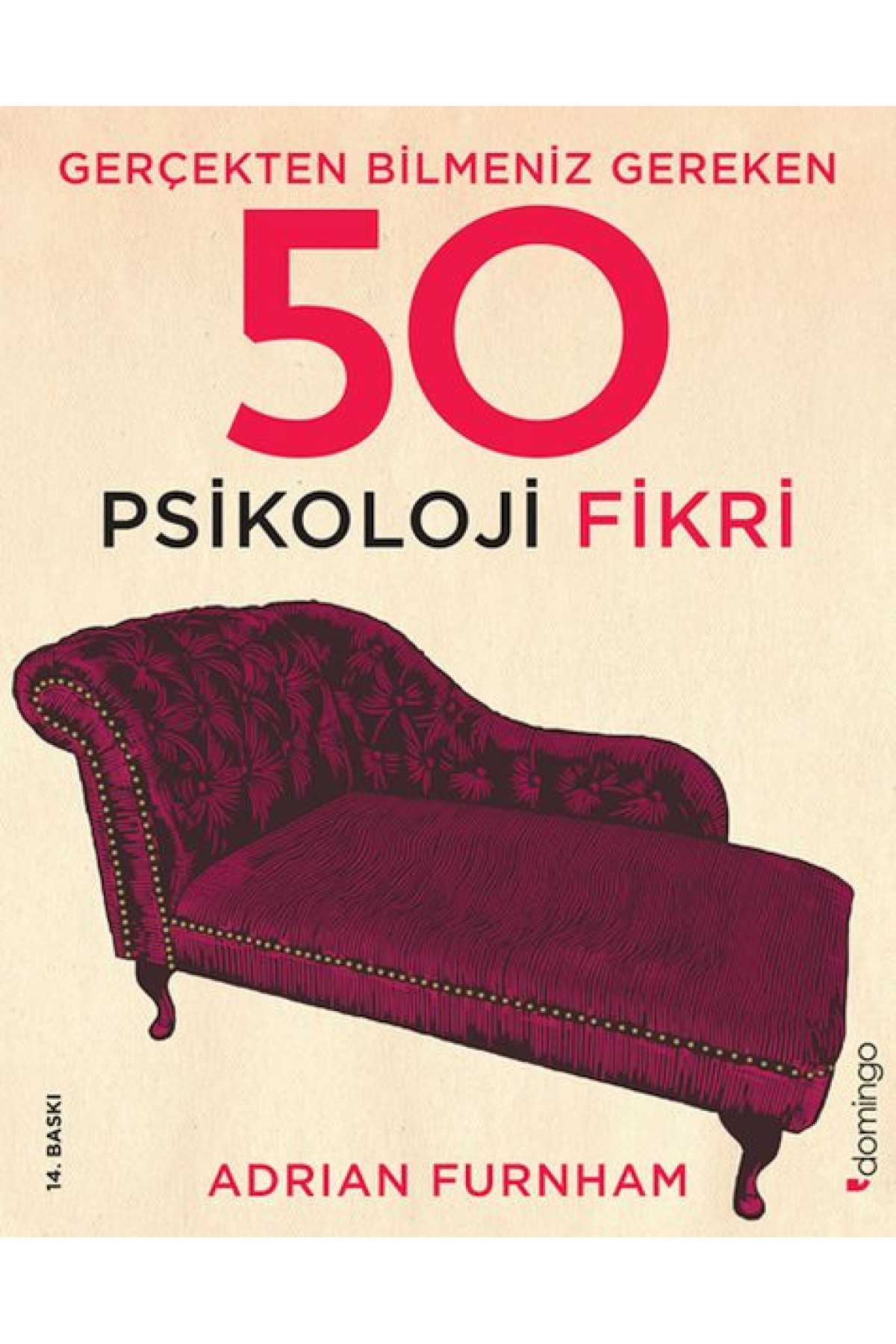 Gerçekten Bilmeniz Gereken 50 Psikoloji Fikri Gerçekten Bilmeniz Gereken 50 Psikoloji Fikri
