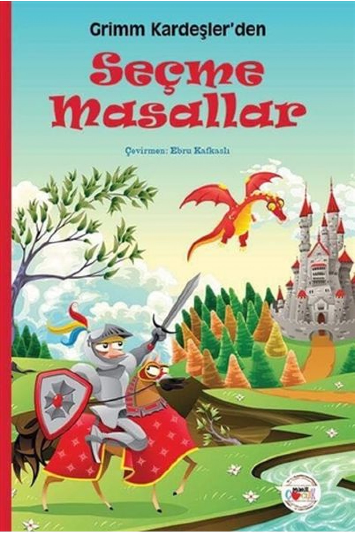 Grimm Kardeşler’den Seçme Masallar Grimm Kardeşler’den Seçme Masallar
