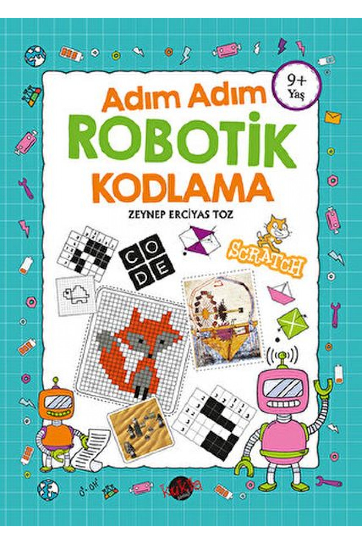 Adım Adım Robotik Kodlama 9+ Yaş Adım Adım Robotik Kodlama 9+ Yaş