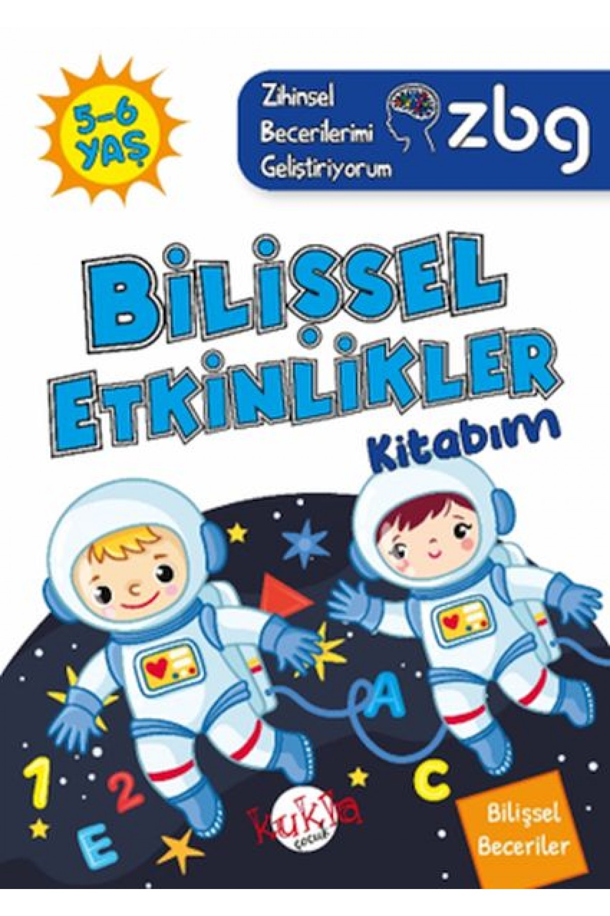 ZBG 5-6 Yaş Bilişsel Etkinlikler Kitabım ZBG 5-6 Yaş Bilişsel Etkinlikler Kitabım