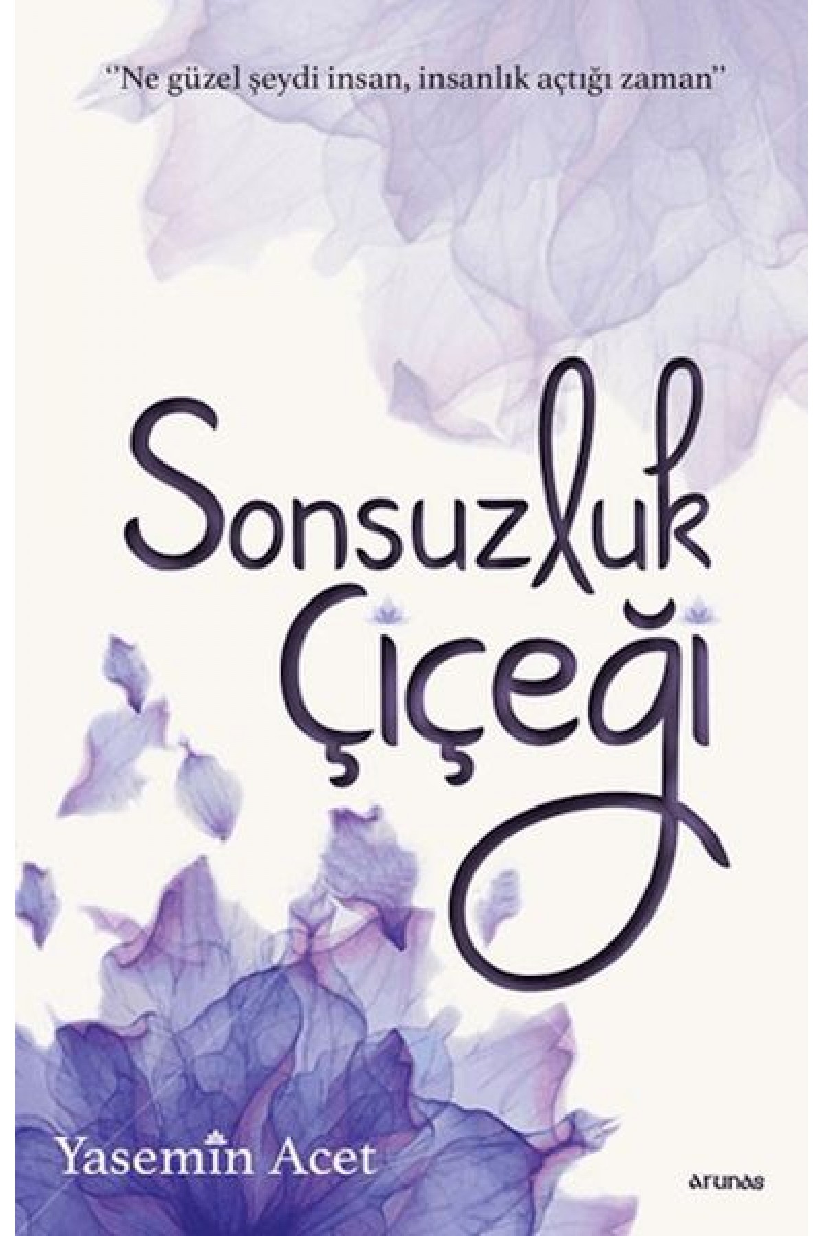 Sonsuzluk Çiçeği Sonsuzluk Çiçeği