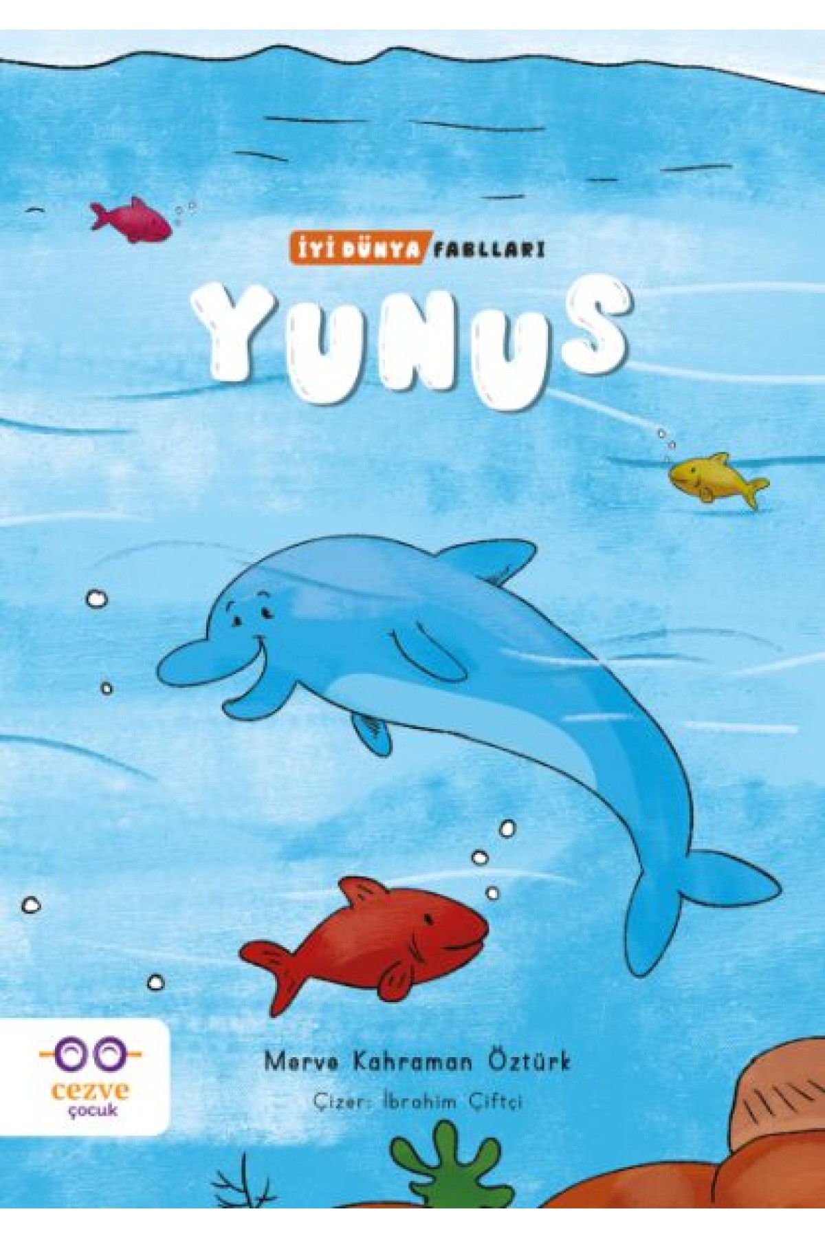 Yunus - İyi Dünya Fablları