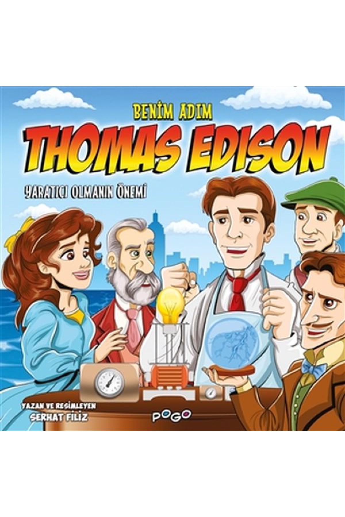 Benim Adım Thomas Edison - Yaratıcı Olmanın Önemi Benim Adım Thomas Edison - Yaratıcı Olmanın Önemi