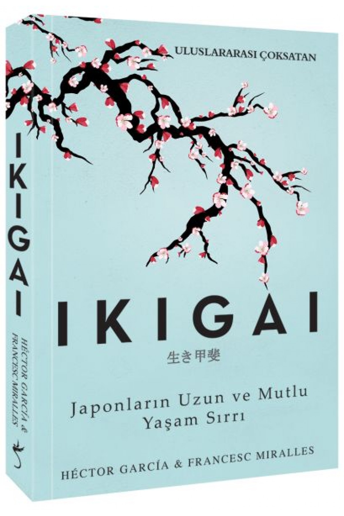Ikigai - Japonların Uzun ve Mutlu Yaşam Sırrı