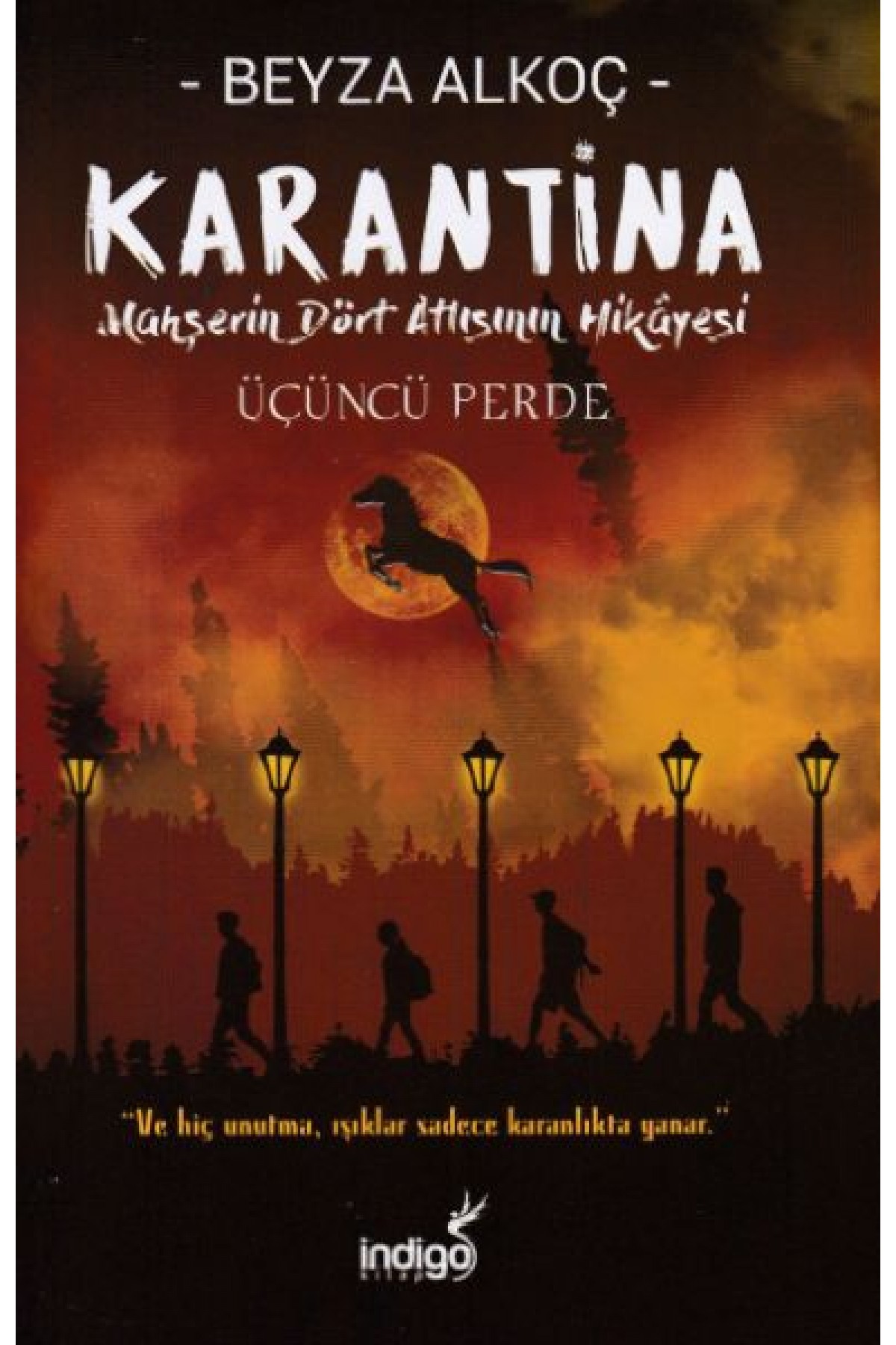 Karantina - Üçüncü Perde (Ciltli) Karantina - Üçüncü Perde (Ciltli)