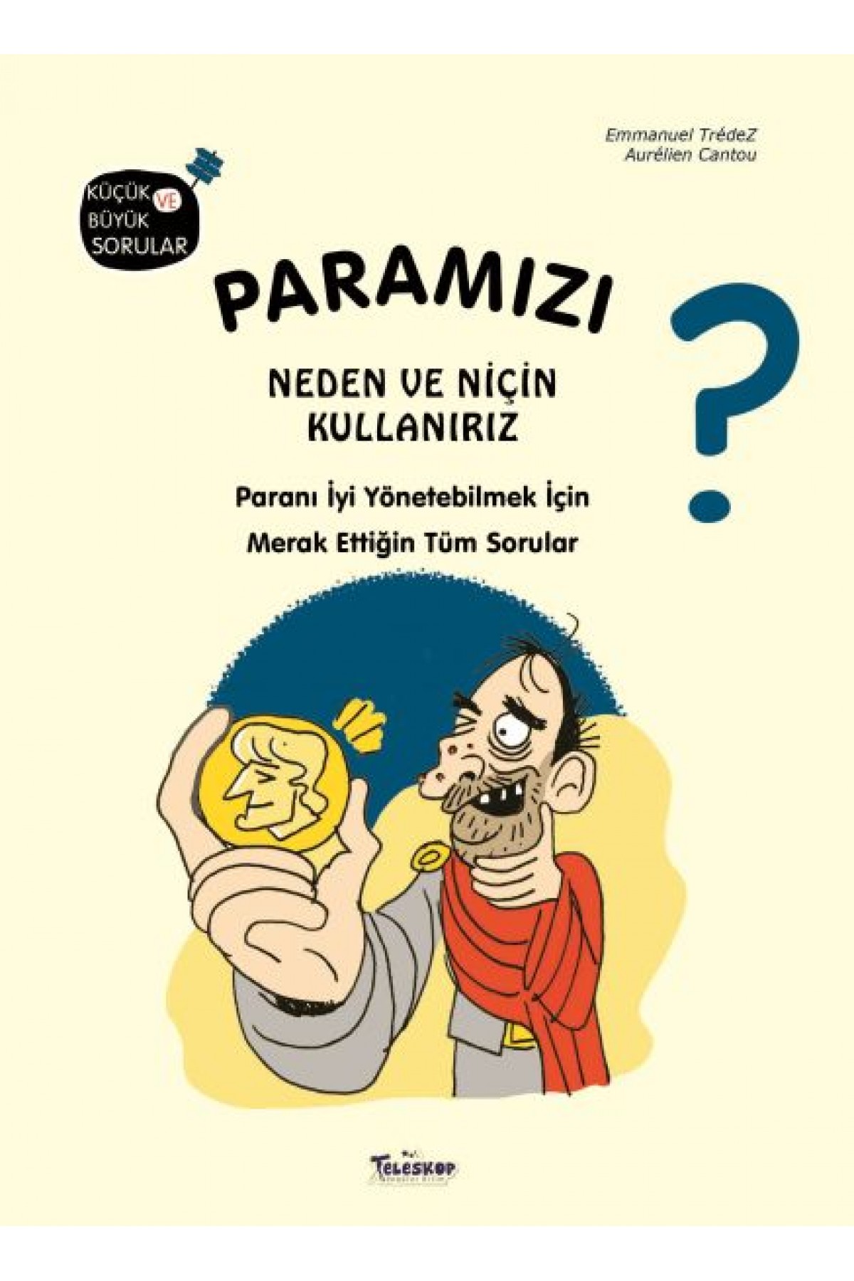 Paramızı Neden ve Niçin Kullanırız? Paramızı Neden ve Niçin Kullanırız?